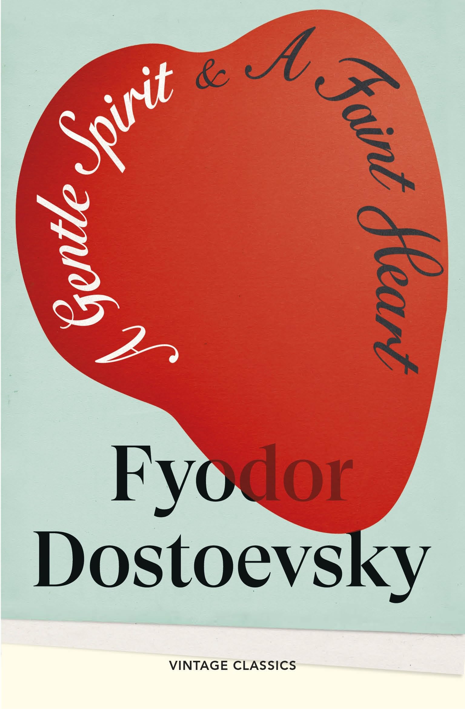 A Gentle Spirit & A Faint Heart by Fyodor Dostoevsky - 9781529981483