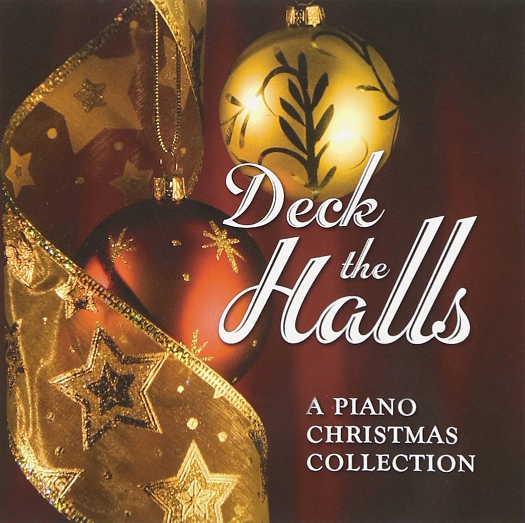 Deck the Halls: A Piano Christmas Collection [Audio CD] West, Christopher James and Various Artists