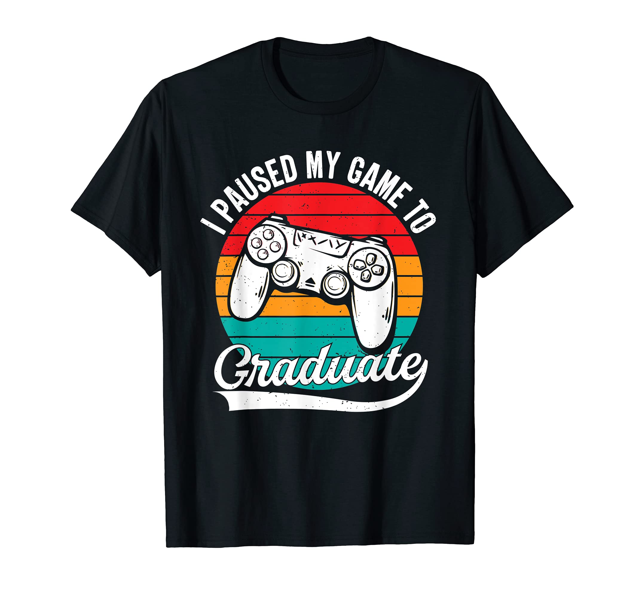I Paused My Game To Graduate Graduation Gaming Video Game T-Shirt, Black