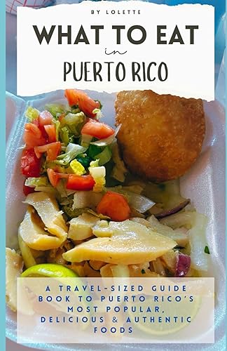 What to Eat in Puerto Rico: A travel-sized guide book