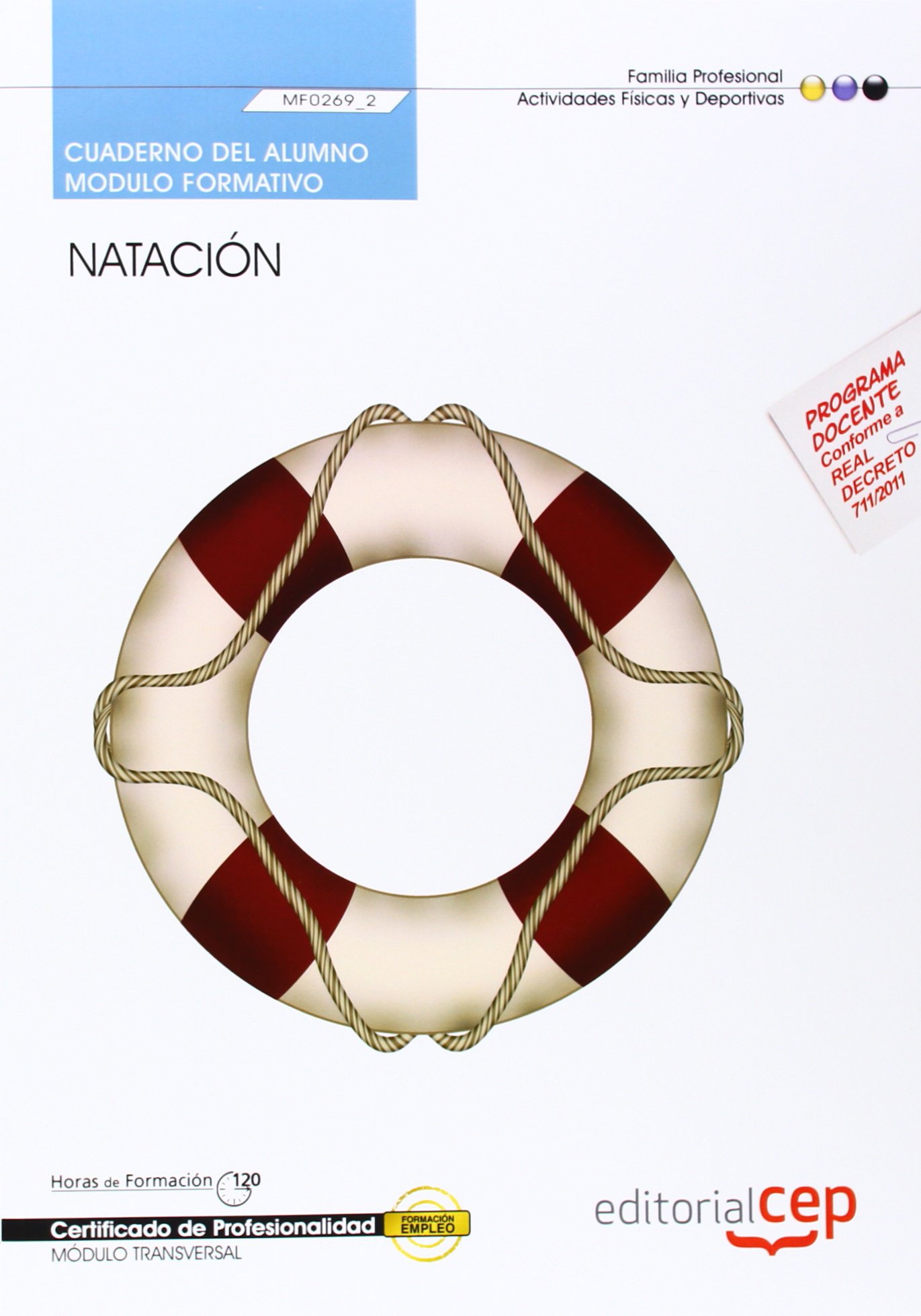 Cuaderno del alumno. Natación (MF0269_2: Transversal). Certificados de profesionalidad