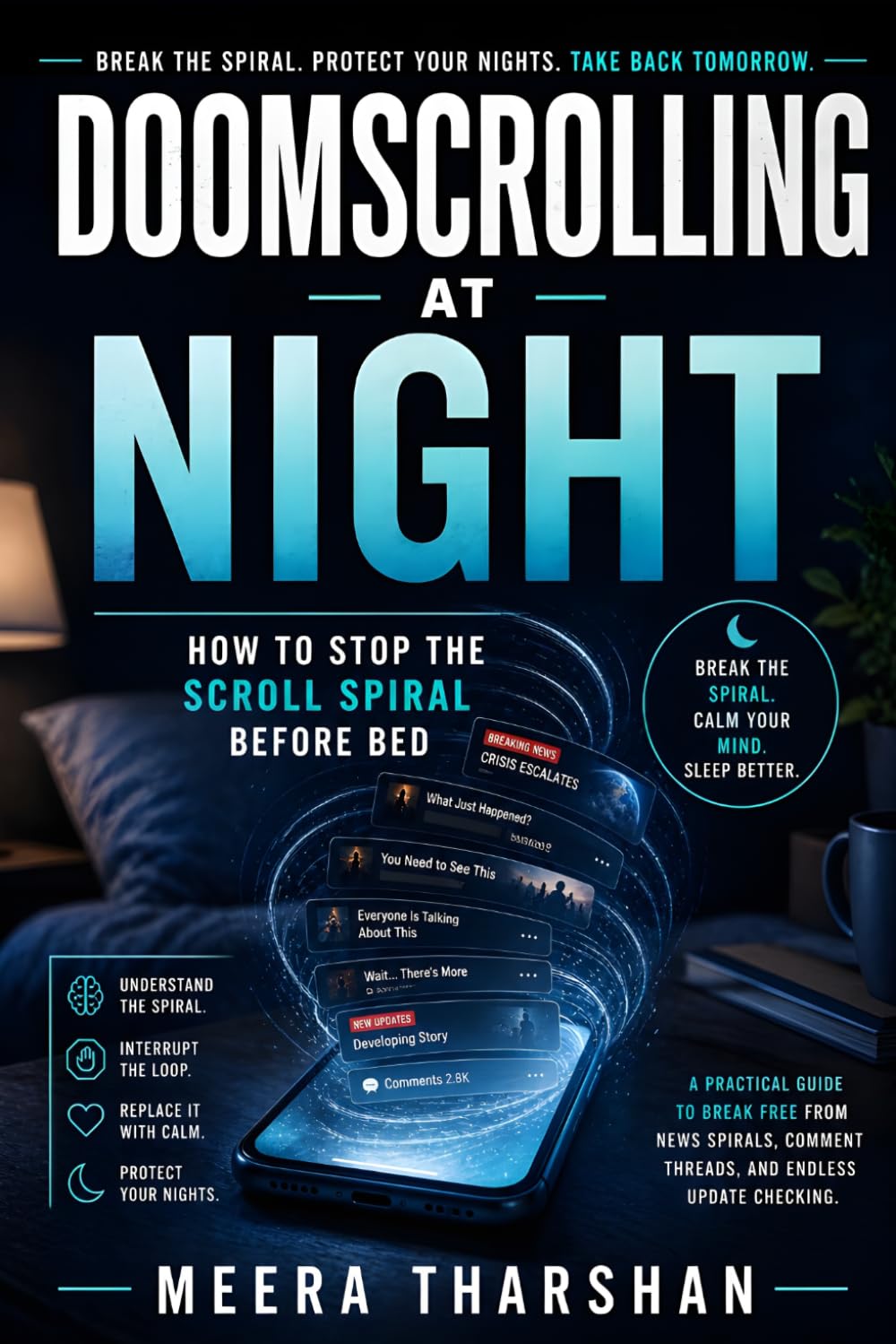 Doomscrolling at Night: How to Stop the Scroll Spiral Before Bed: 4 (The Screen Time Reset Series)