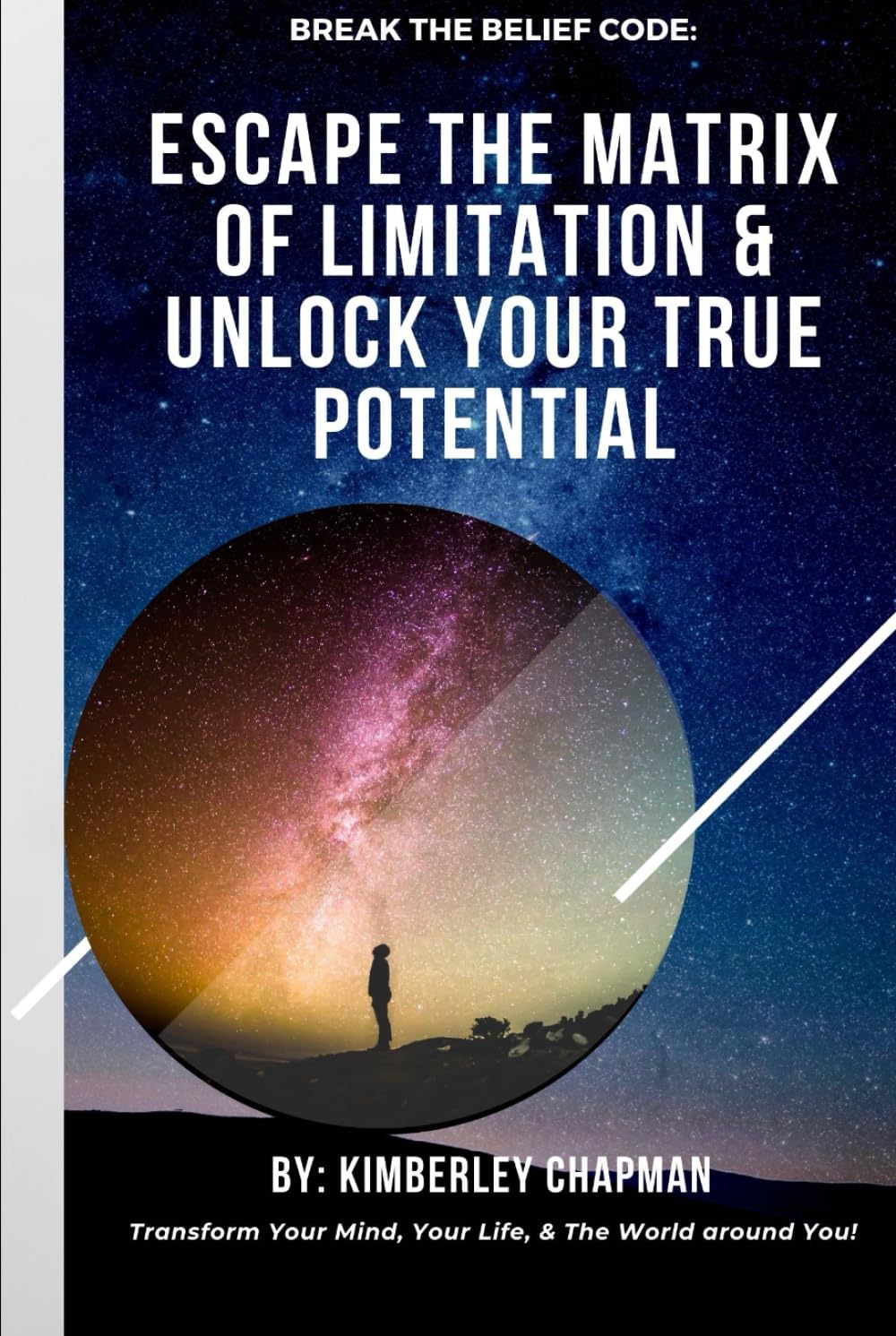 Break the Belief Code: Escape the Matrix of Limitations & Unlock Your True Potential