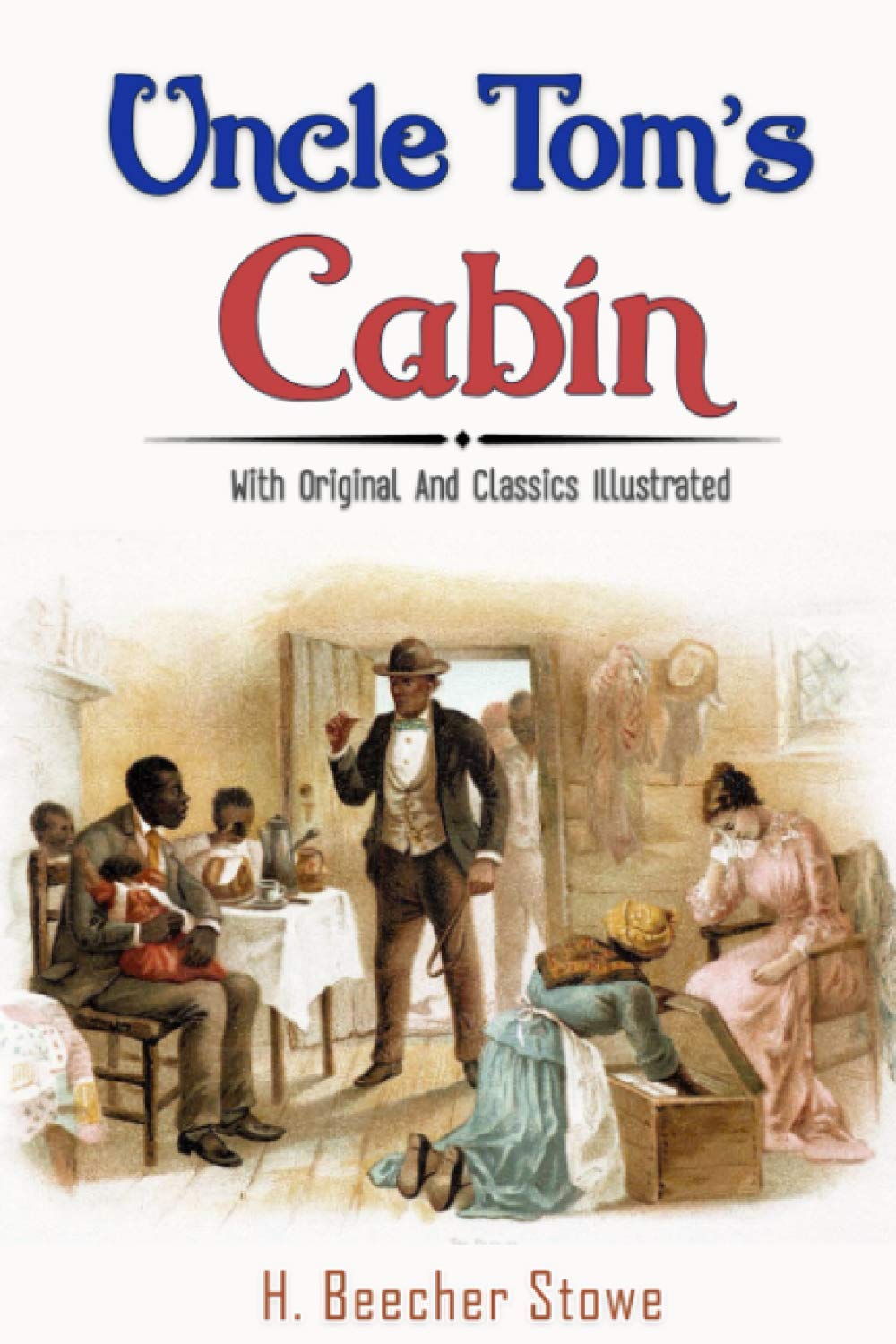 Uncle Tom's Cabin: With Illustrated