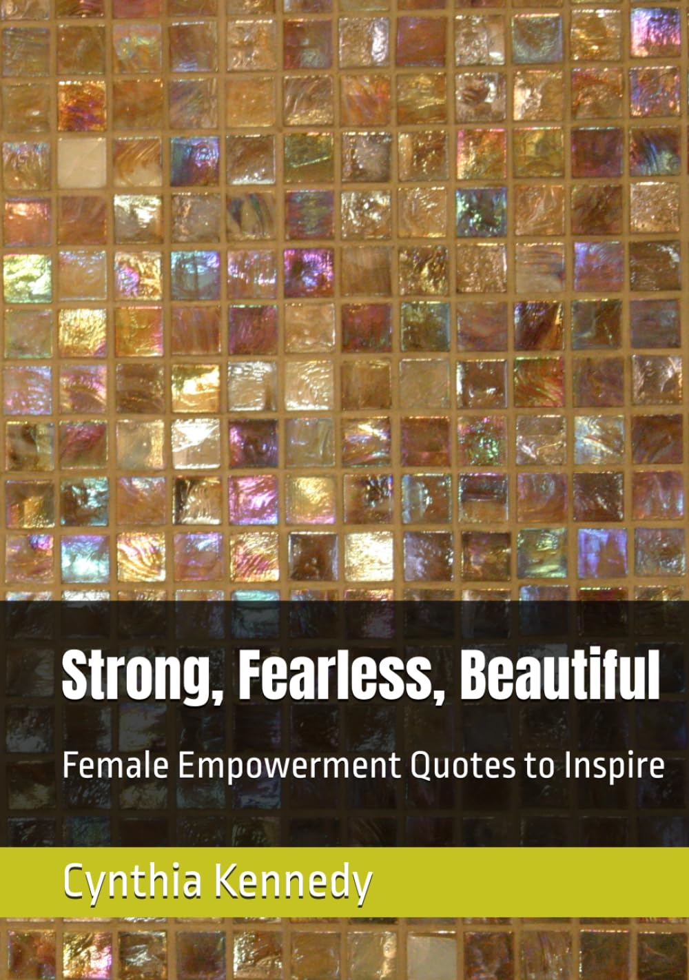 Strong, Fearless, Beautiful: Female Empowerment Quotes to Inspire