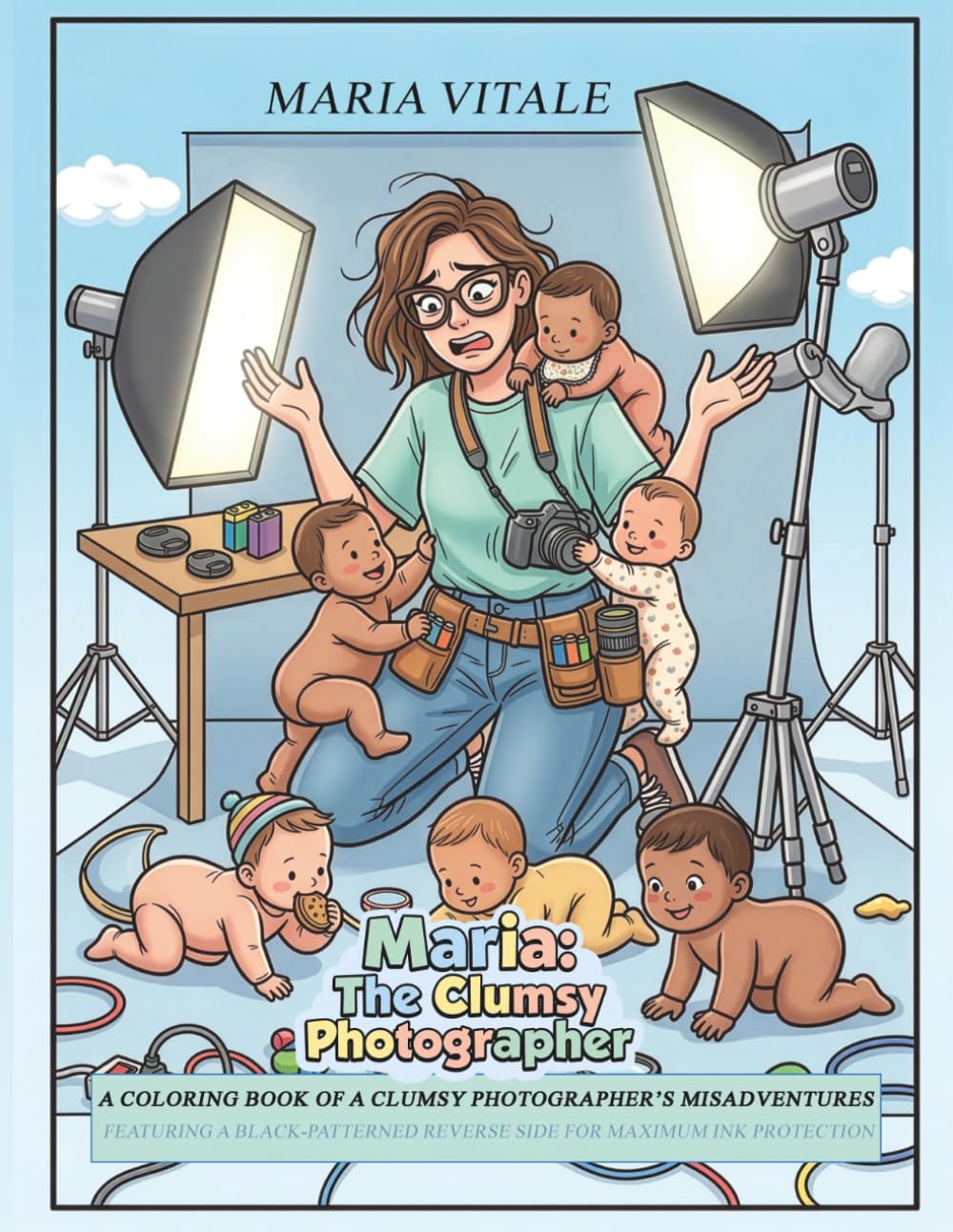 Maria: the clumsy photographer: A coloring book of a clumsy photographer's misadventures