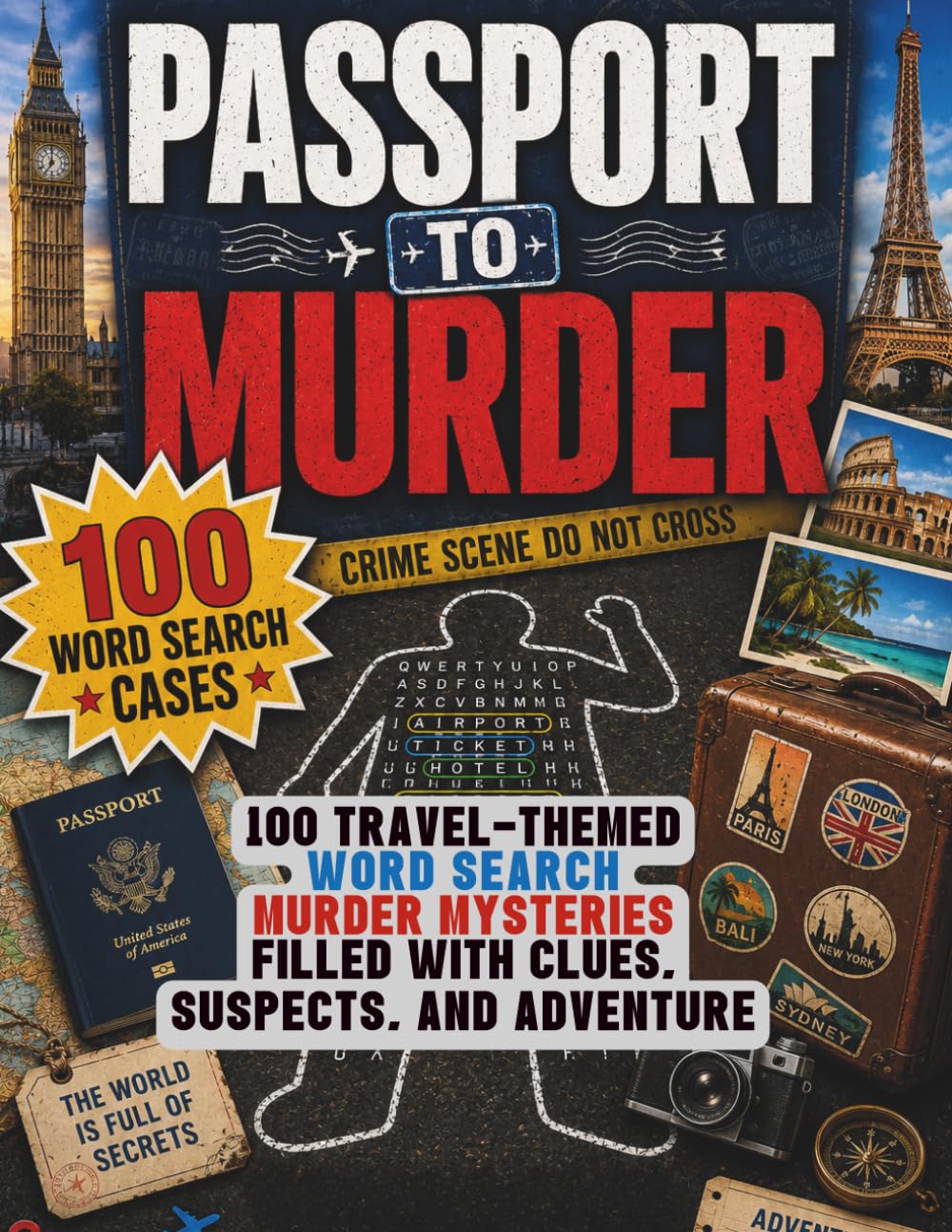 Passport to Murder: 100 Travel-Themed Word Search Murder Mysteries Filled With Clues, Suspects, and Adventure