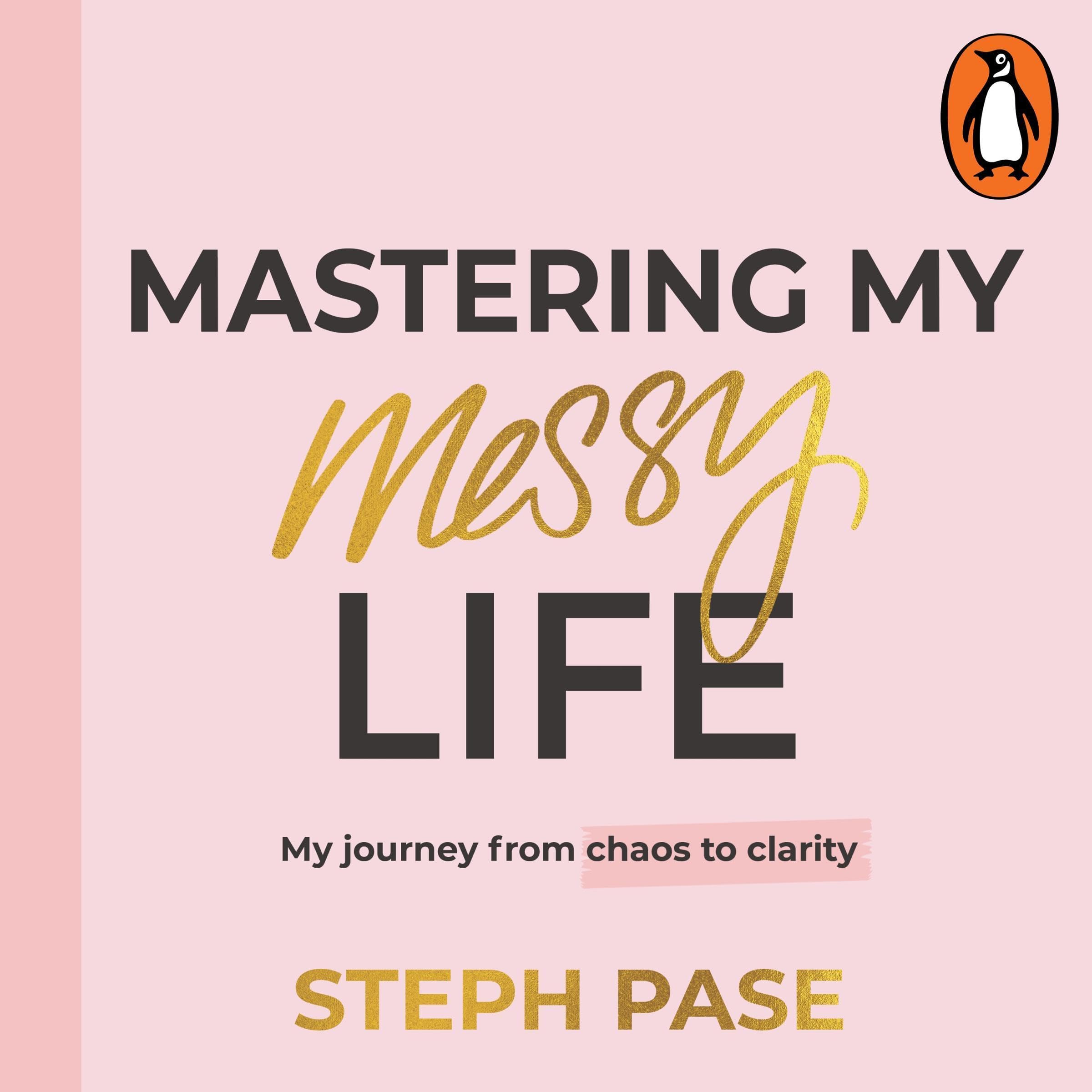 Mastering My Messy Life