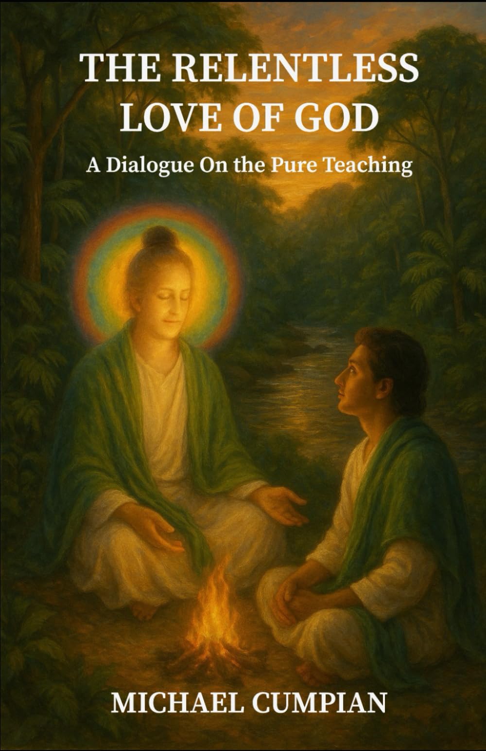 The Relentless Love of God: A Dialogue On the Pure Teaching