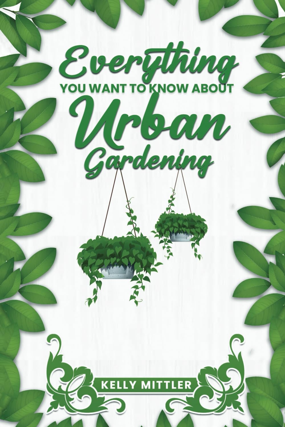 Everything You Want To Know About Urban Gardening