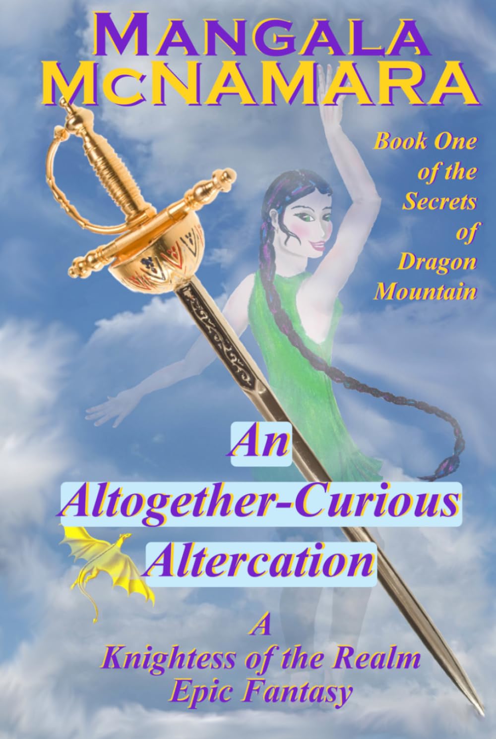 An Altogether-Curious Altercation: Book 1 of the Secrets of Dragon Mountain (A Knightess of the Realm Novel)