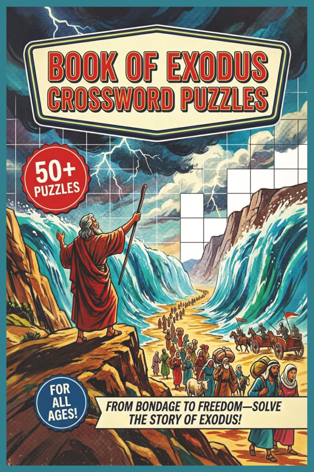 Book of Exodus Crossword Puzzles | From Bondage to Freedom - Solve the Story of Exodus! | 50+ Puzzles | Fun for all Ages!