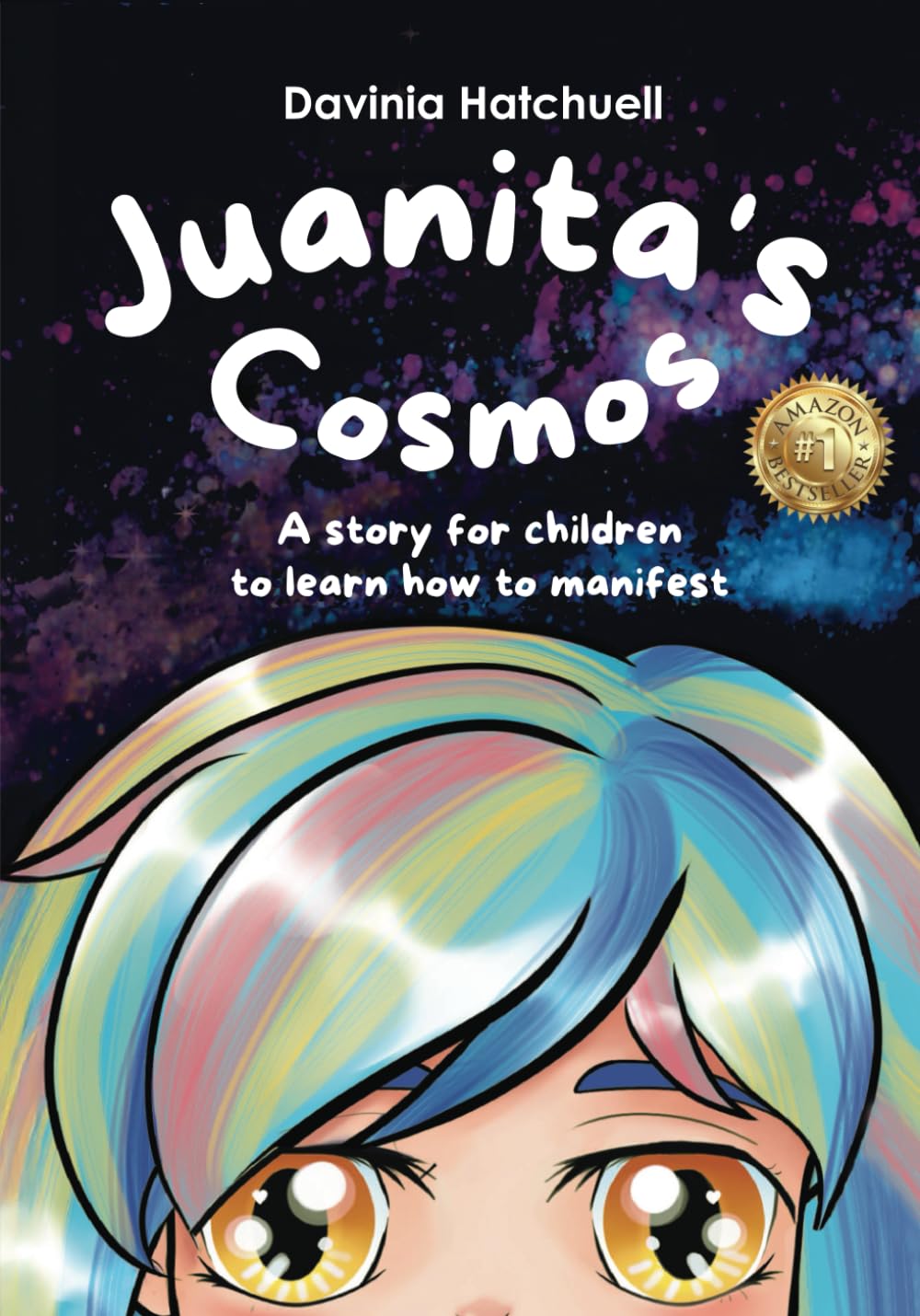 Juanita's Cosmos: A story for children to know how to manifest