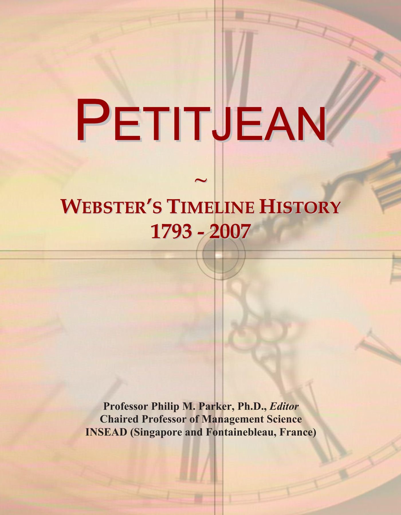Petitjean: Webster's Timeline History, 1793 - 2007