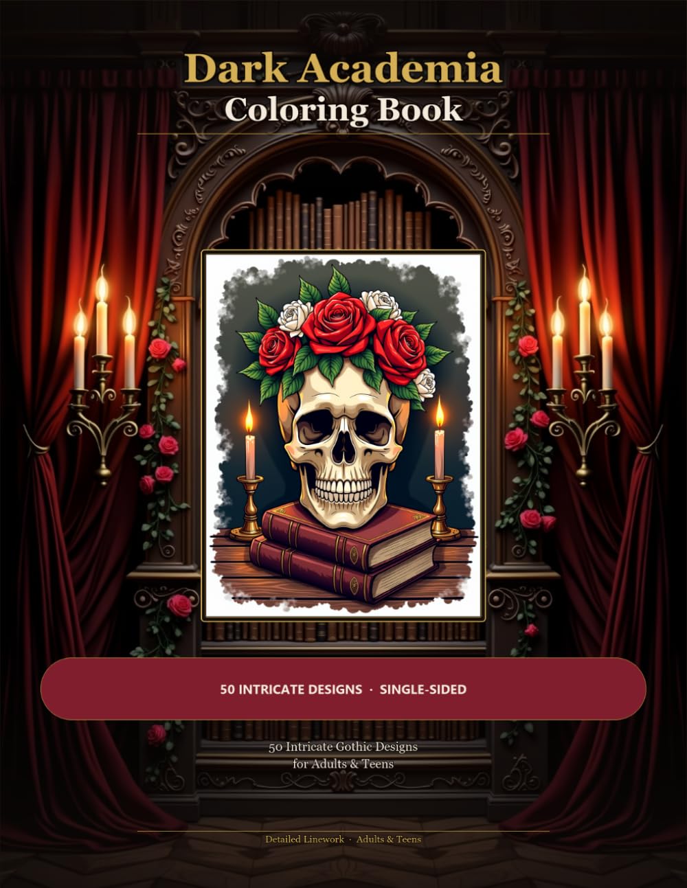 Dark Academia Coloring Book: 50 Intricate Gothic Designs for Adults & Teens