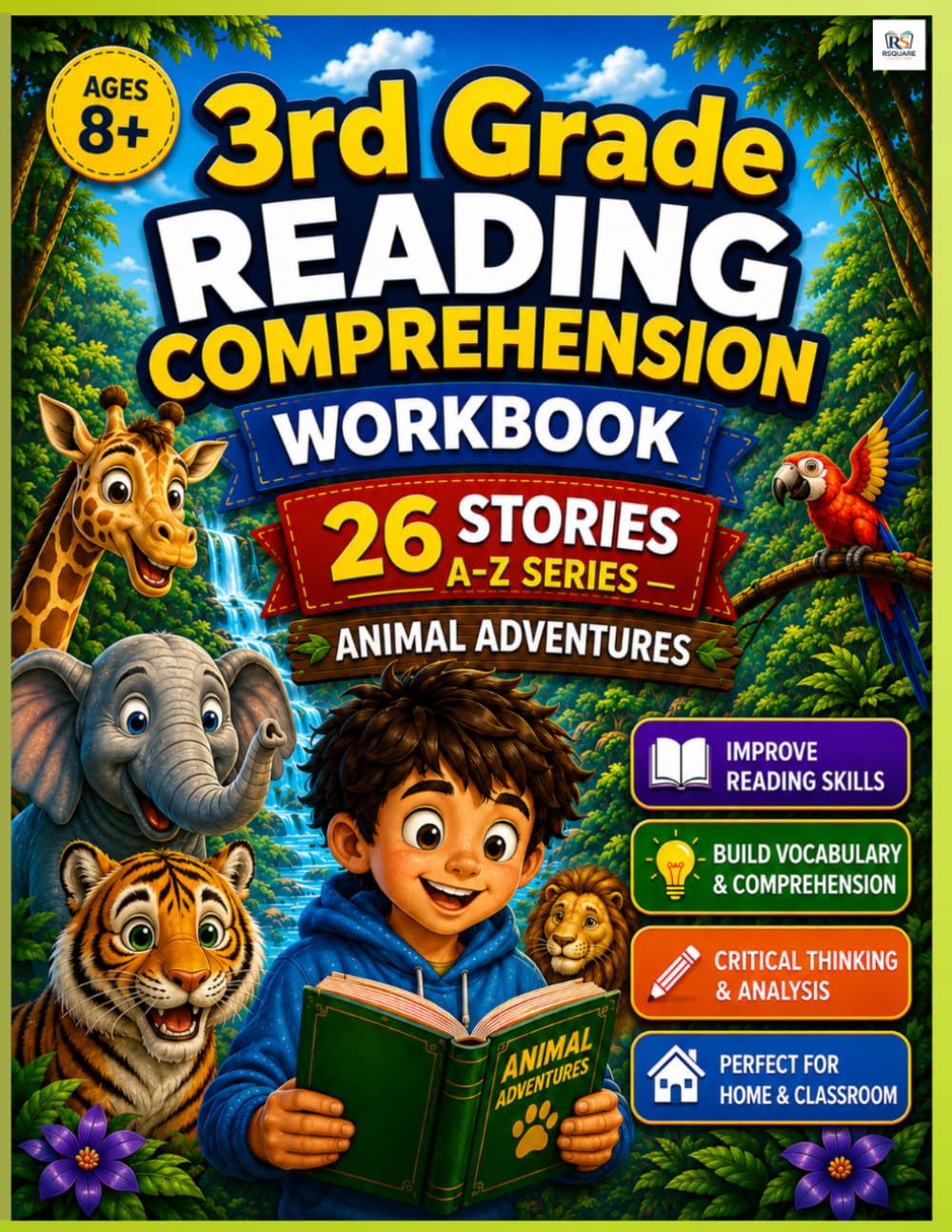 Grade 3 Reading Comprehension Workbook: 26 A–Z Animal Stories & Unseen Passages with Questions, Vocabulary, and Activities for Fluency and Critical ... (A–Z Reading Comprehension Workbook Series)