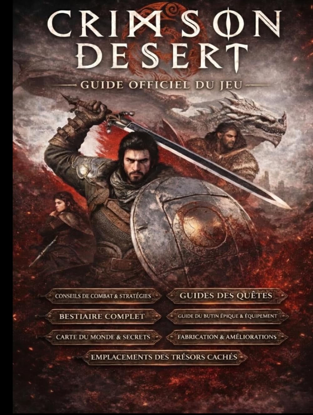 CRIMSON DESERT: GUIDE OFFICIEL DU JEU Jouez plus intelligemment, maîtrisez chaque mécanique, progressez plus vite et remportez la victoire comme personne d'autre.