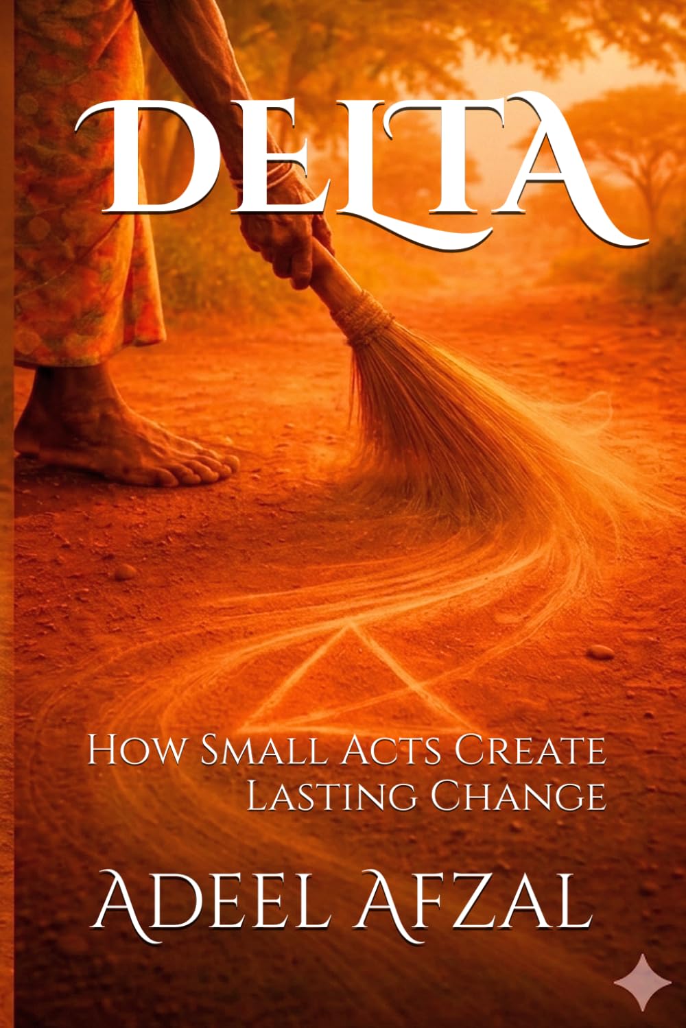 DELTA: How Small Acts Create Lasting Change