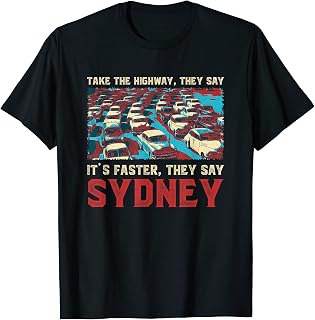 Take the Highway Sydney Memes Australia Trend Traffic T-Shirt