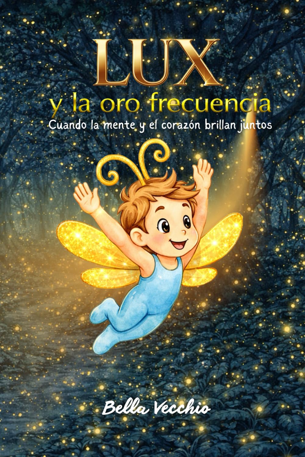 Lux y la Oro Frecuencia: Cuando la mente y el corazón brillan juntos