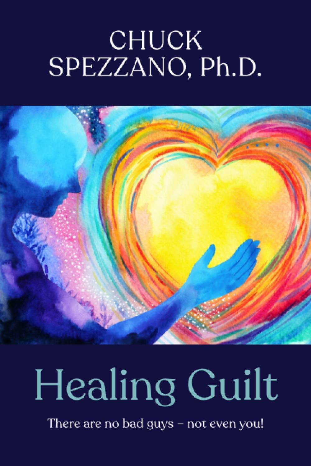 Healing Guilt: There are no bad guys – not even you!