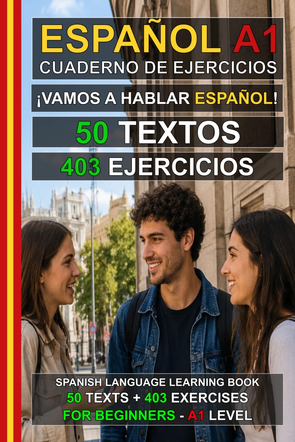 Español A1: ¡Vamos a hablar español! 50 textos + 403 ejercicios para principiantes: Cuaderno de ejercicios de español A1 - Aprende español fácilmente (Español para Todos!)