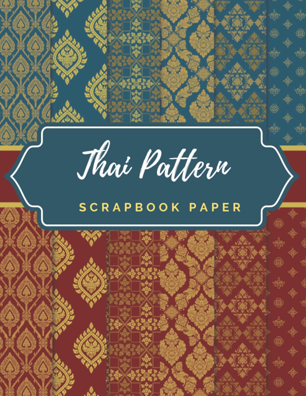 Thai Pattern Scrapbook Paper: Ideal DIY, Craft Projects, Card Making, Journals, Decorations, and Activities| Thailand |2 (Scrapbook Paper Corner)