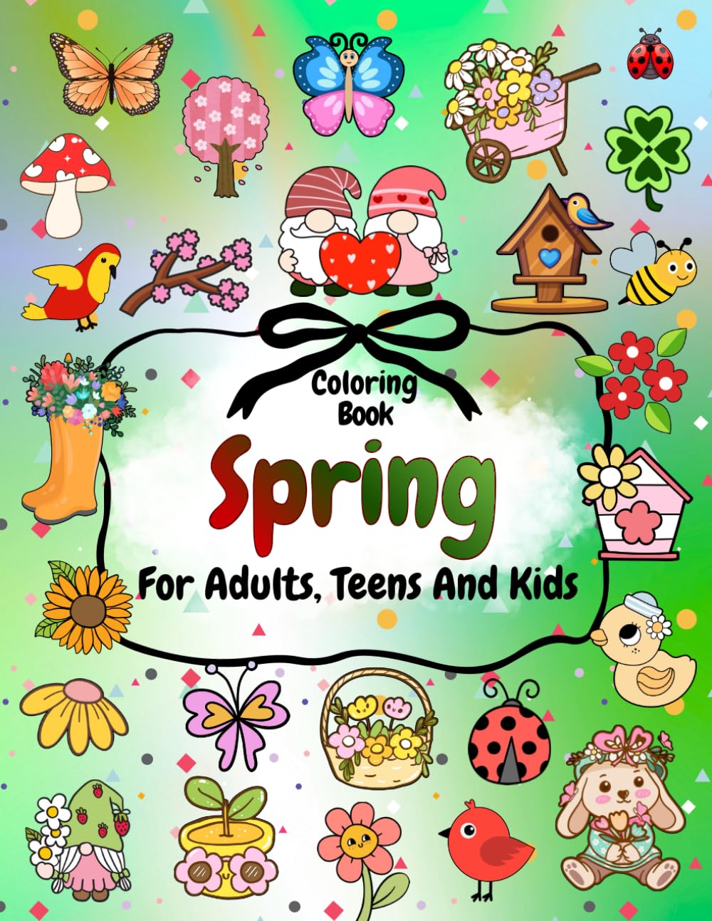 Spring Coloring Book for Adults, Teens and Kids: Bold And Easy Illustrations And Cheerful Spring Scenes for Creativity and Relaxation (Moments Of Calm Coloring Book) (The Joy of Coloring)