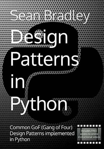 Design Patterns in Python: Common GOF (Gang of Four) Design Patterns implemented in Python (Software Engineering)