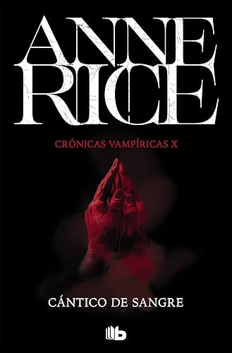 Cántico de sangre (Crónicas Vampíricas 10) (Ficción)