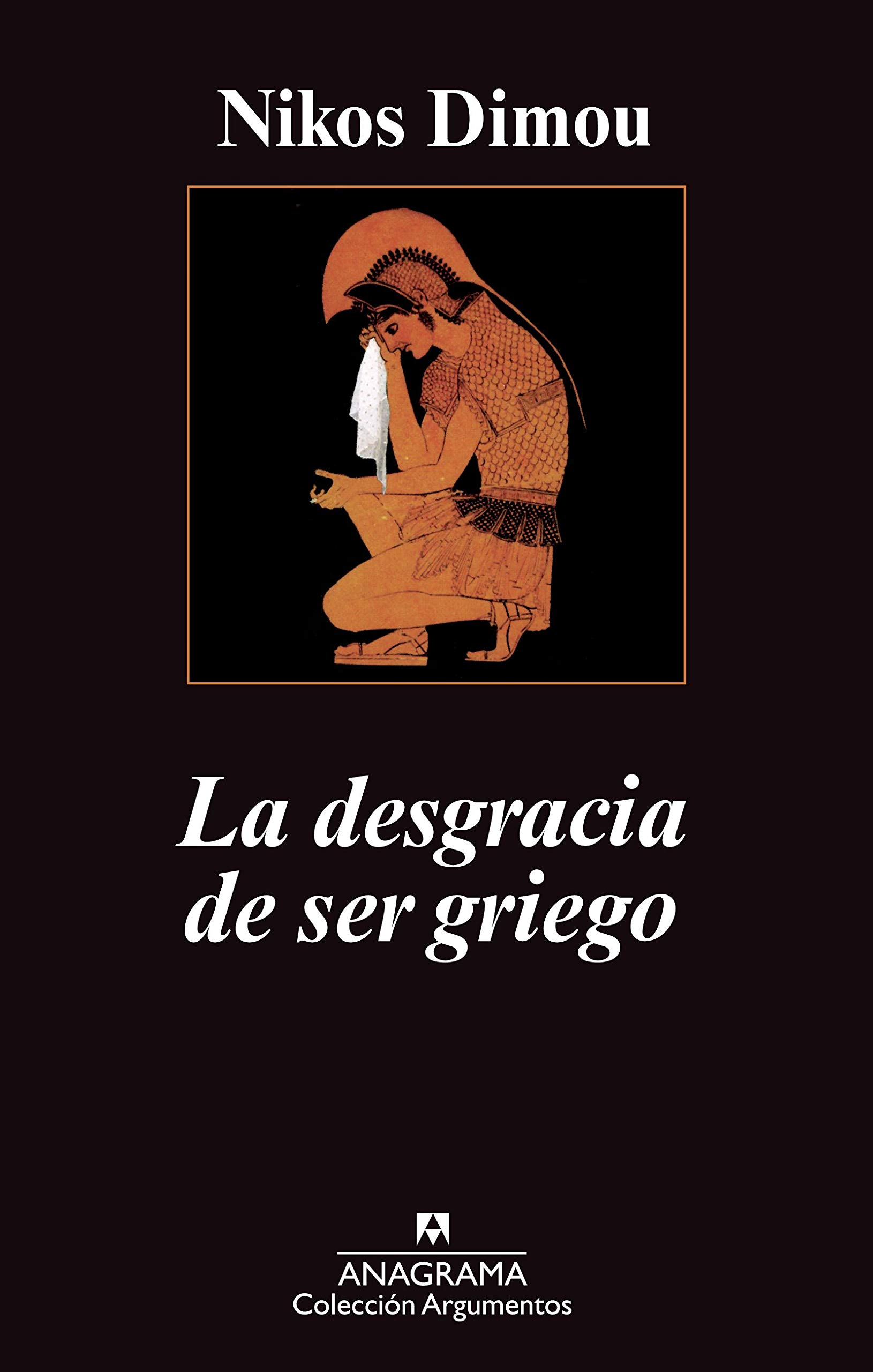 La desgracia de ser griego (Spanish Edition)