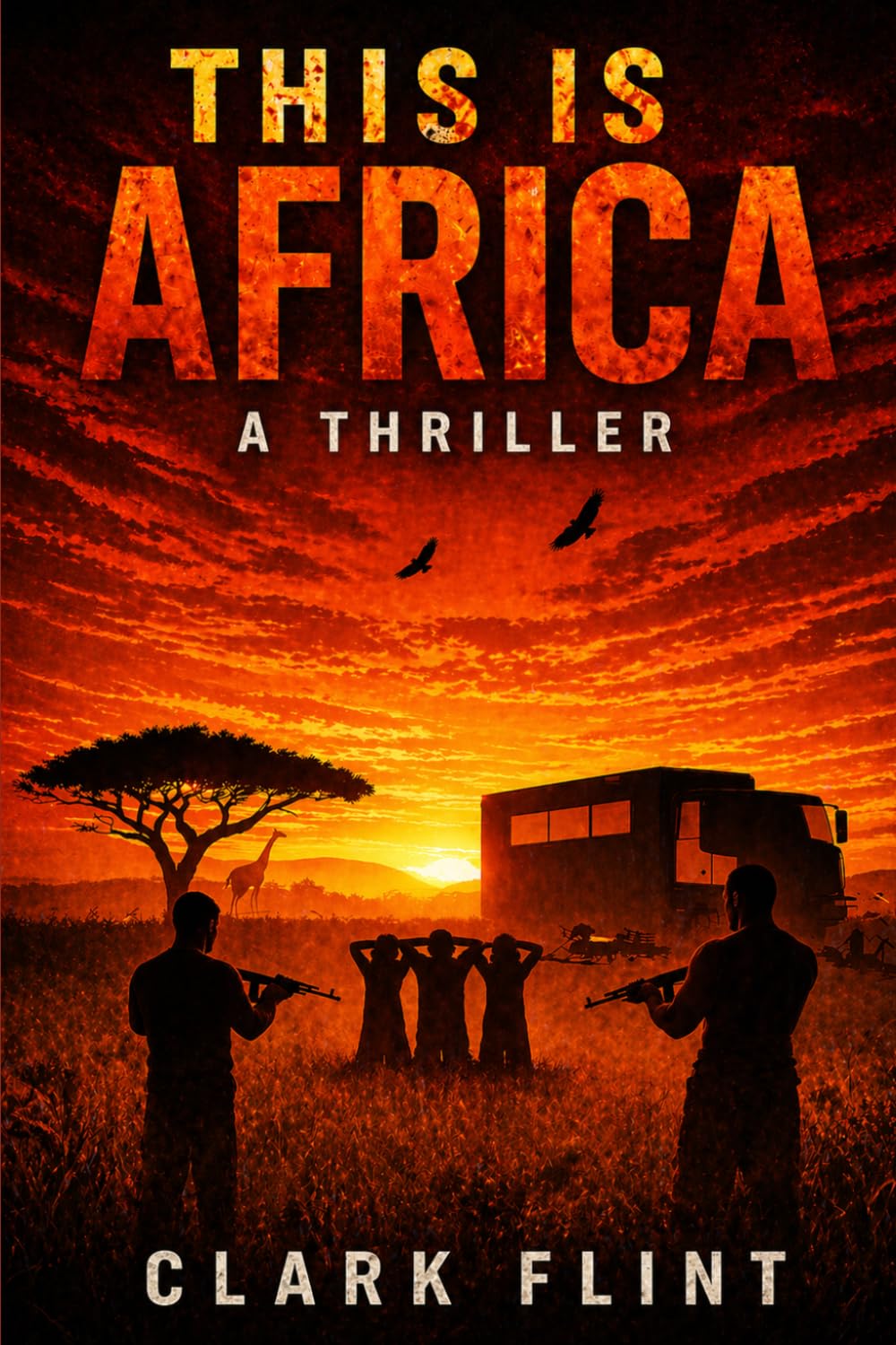 THIS IS AFRICA: A gripping Hostage Survival Thriller Set in the Kalahari Desert