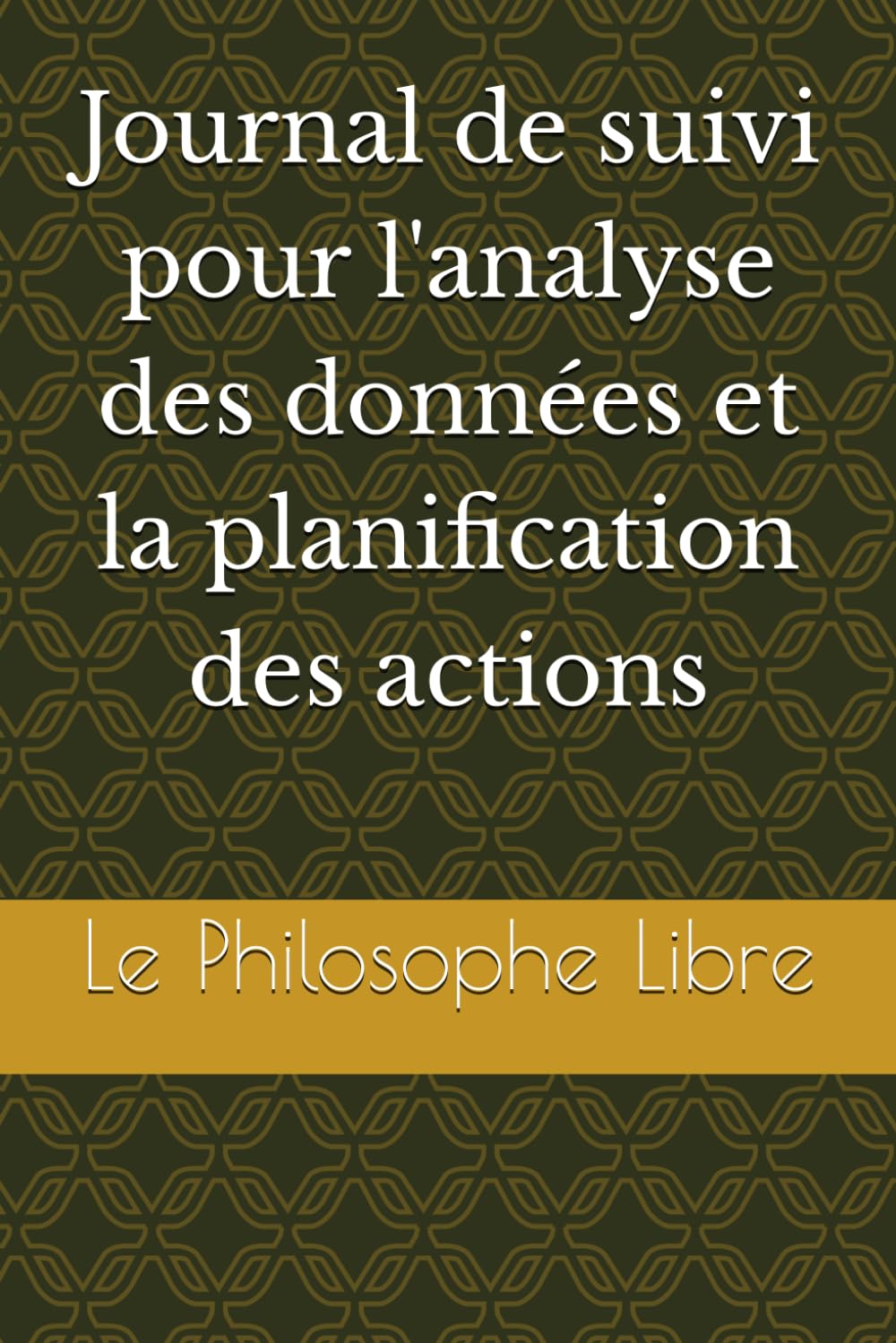 Journal de suivi pour l'analyse des données et la planification des actions