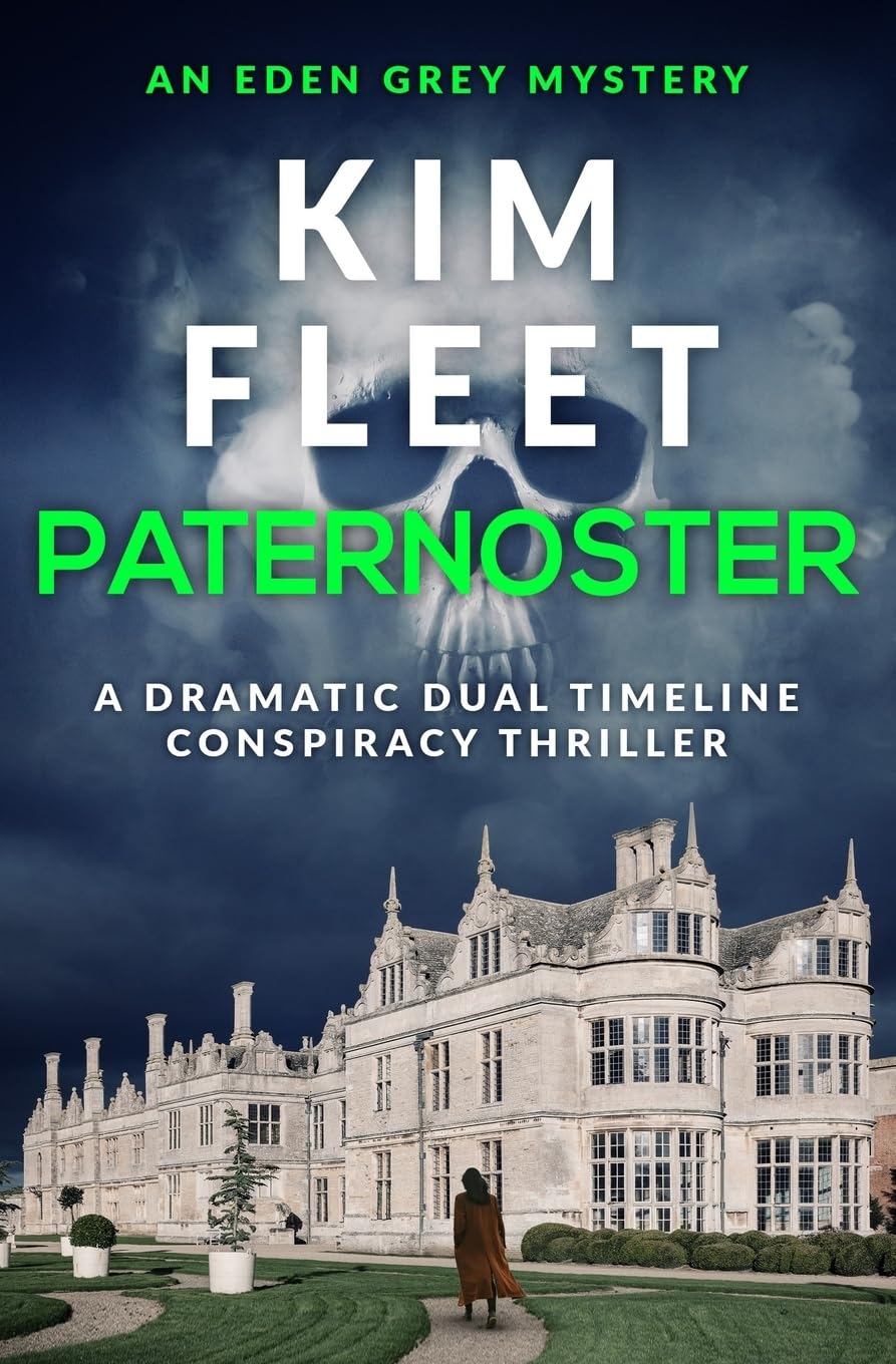 Paternoster: A dramatic dual timeline conspiracy thriller: 1 (The Eden Grey Mystery series)