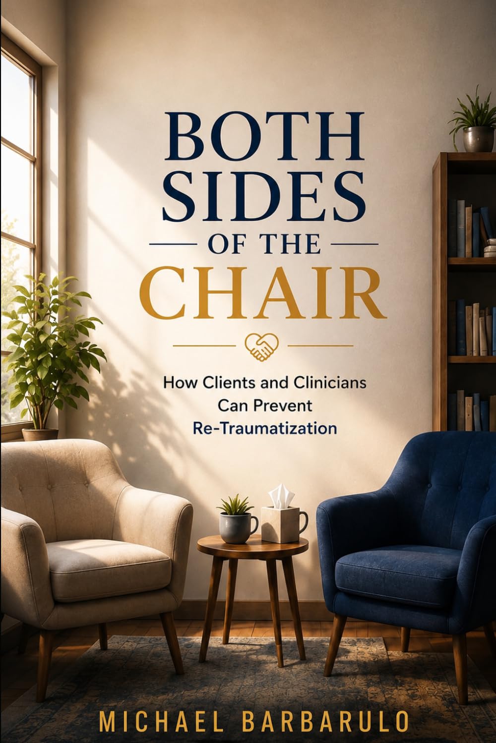 Both Sides of the Chair: How Clients and Clinicians Can Prevent Re-Traumatization