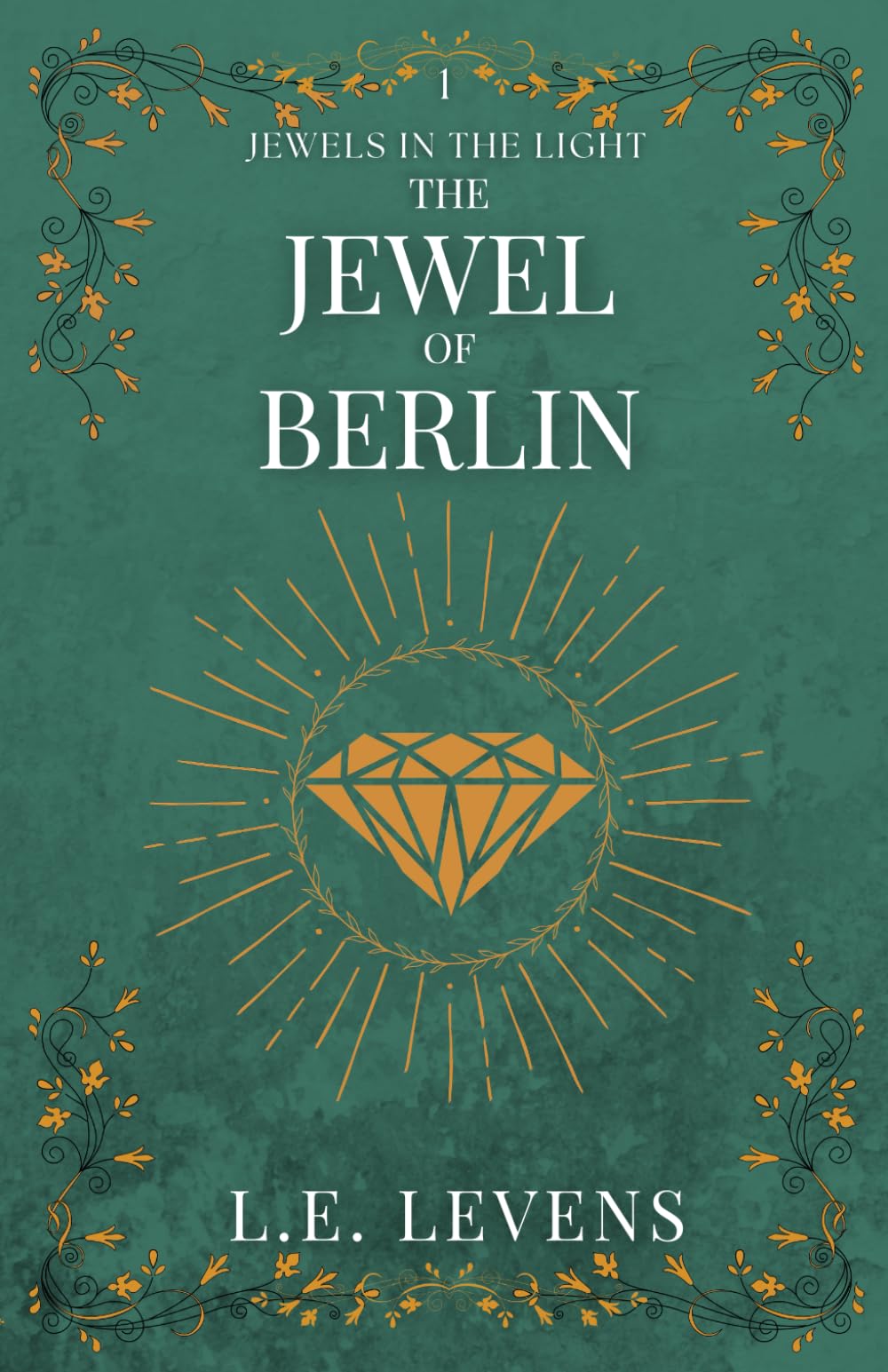 The Jewel of Berlin: 1 (Jewels in the Light)
