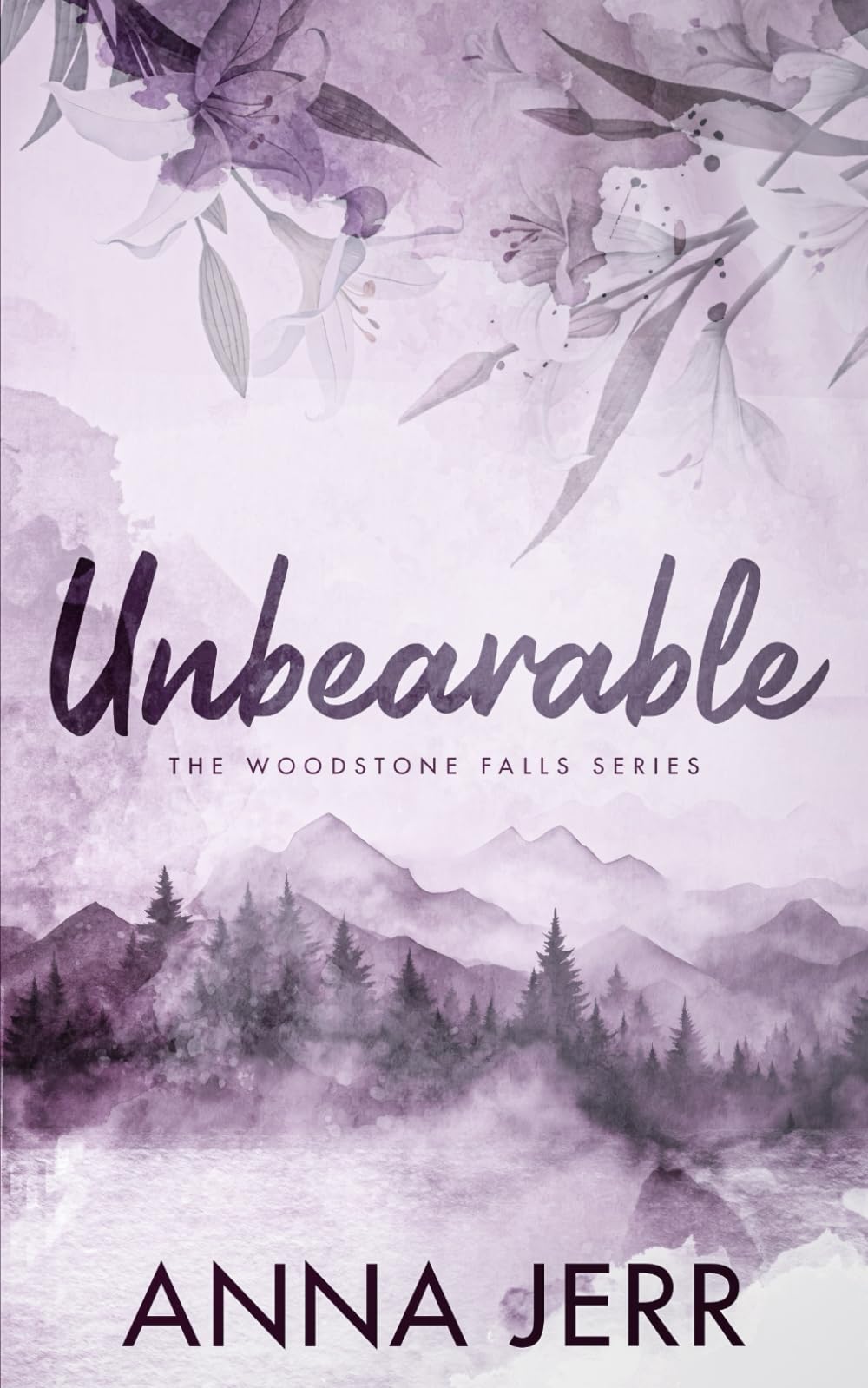 Unbearable: A small town, reverse grumpy/sunshine, romantic suspense: Woodstone Falls Book One (The Woodstone Falls Series)