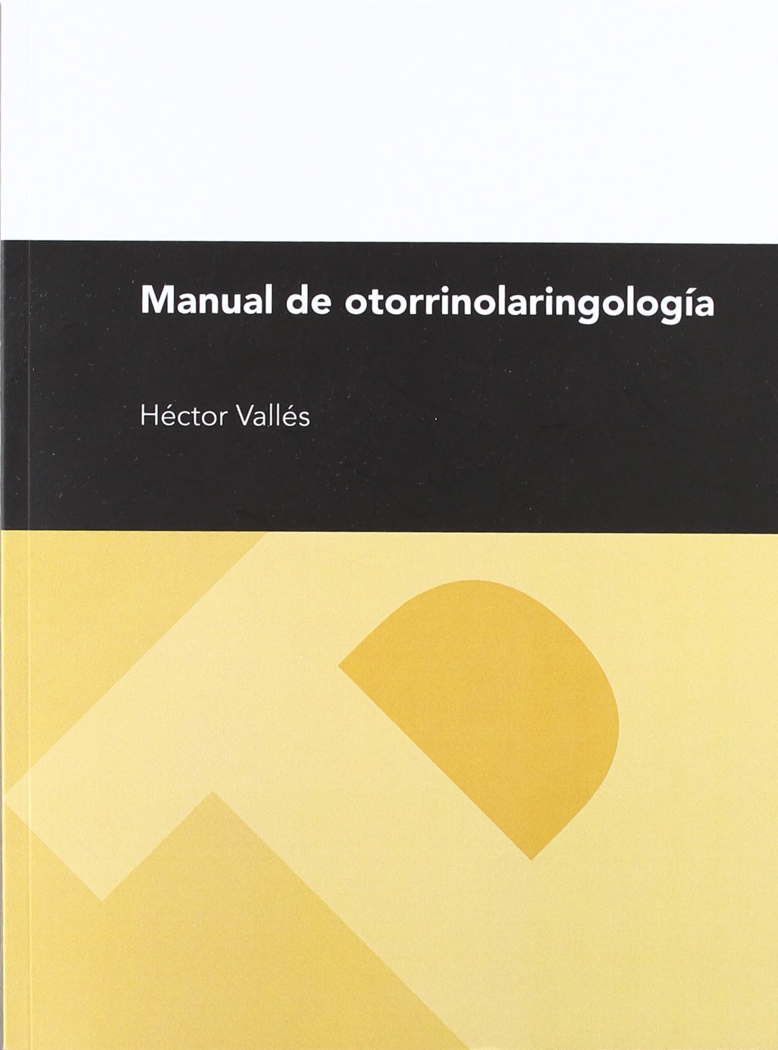 Manual de otorrinolaringología (Textos Docentes)