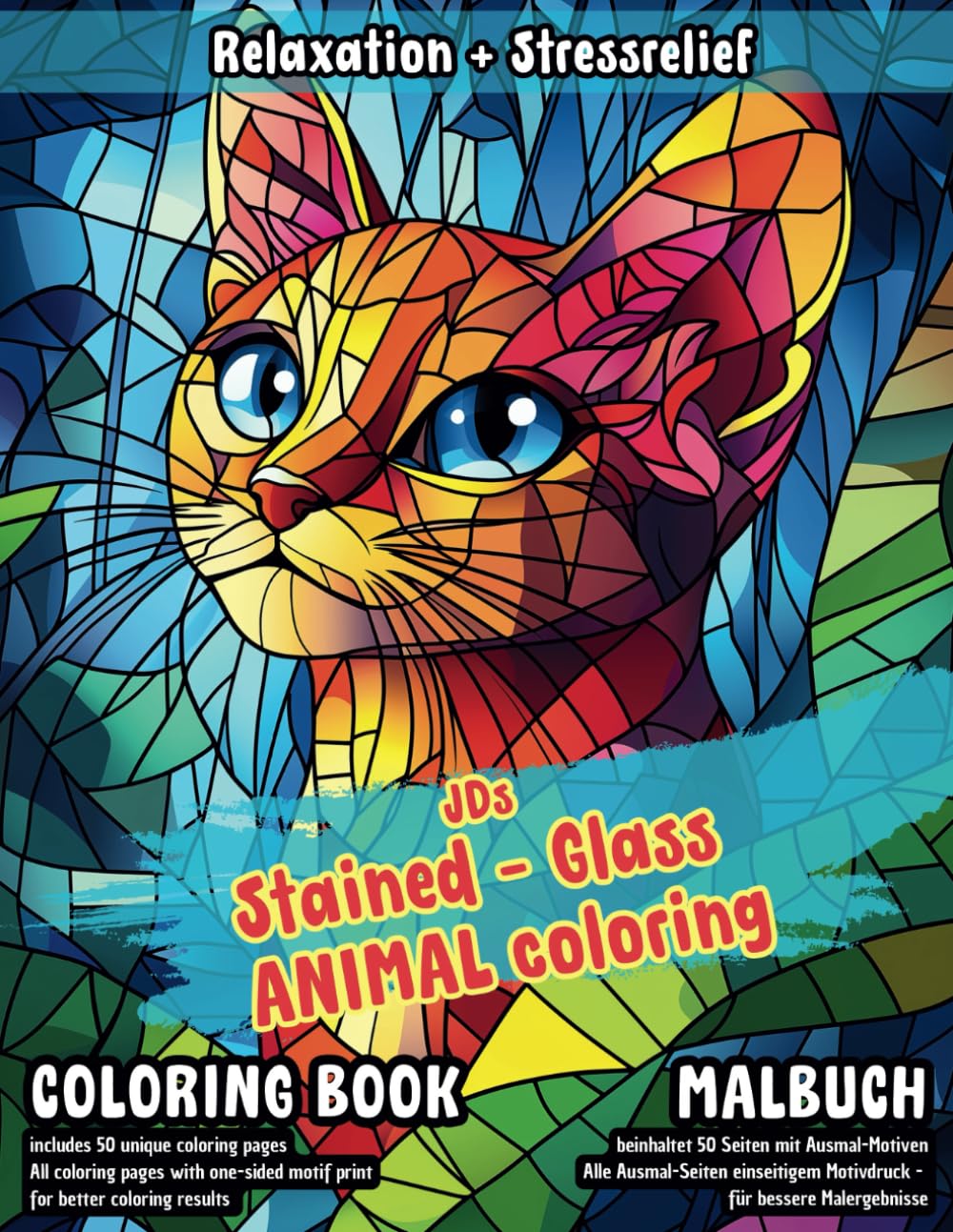 Coloring Book / Malbuch : JDs Stained Glass Animal coloring, P.01: a wonderful way to reduce stress with creative art, suitable for kids or adults, intermediate level of difficulty