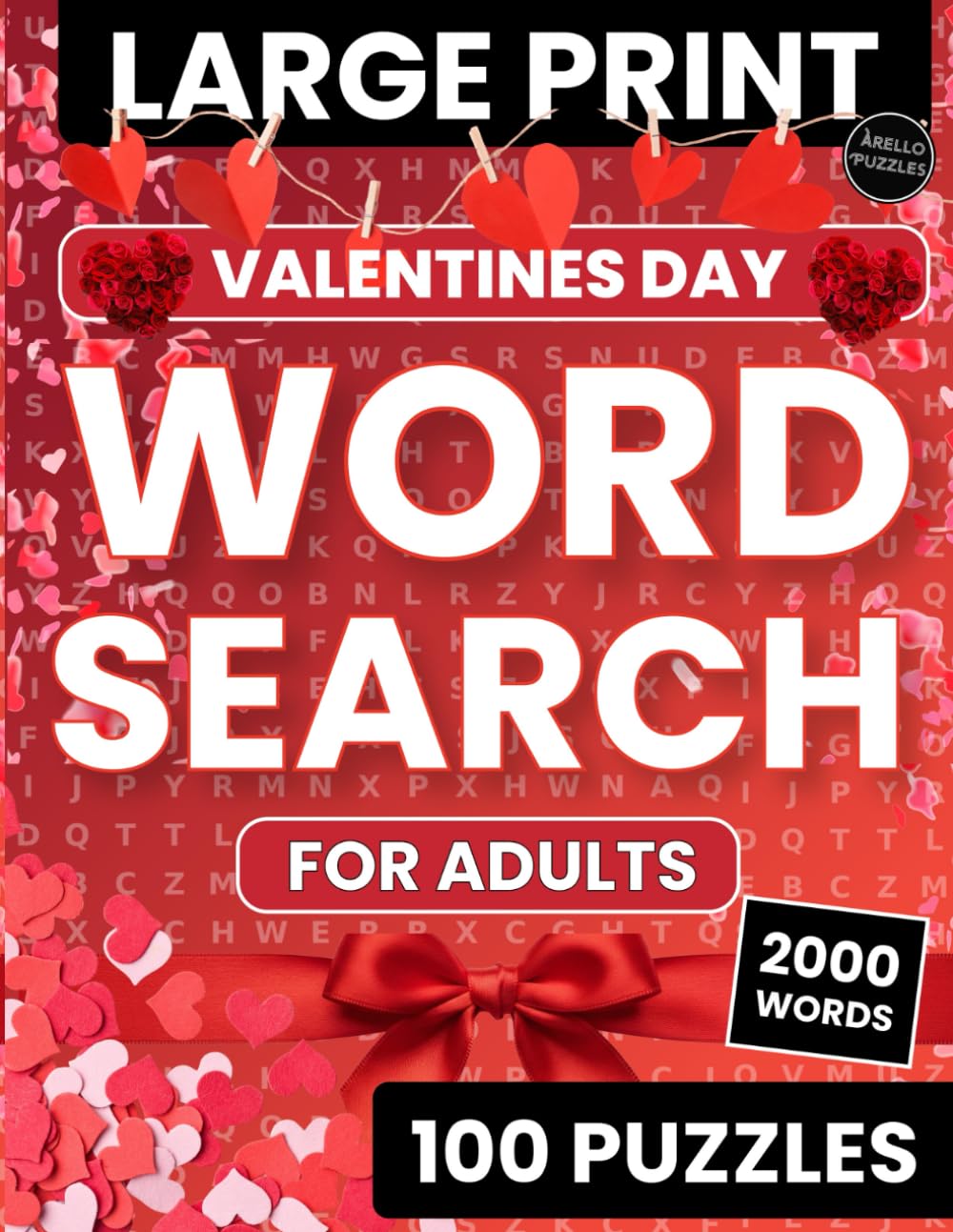 Valentine's Day Large Print Word Search For Adults: Romantic Valentines Day Themed Word Find Puzzle Book For Adults, 100 Romantic Word Searches With ... Valentine's Day-themed word search puzzles