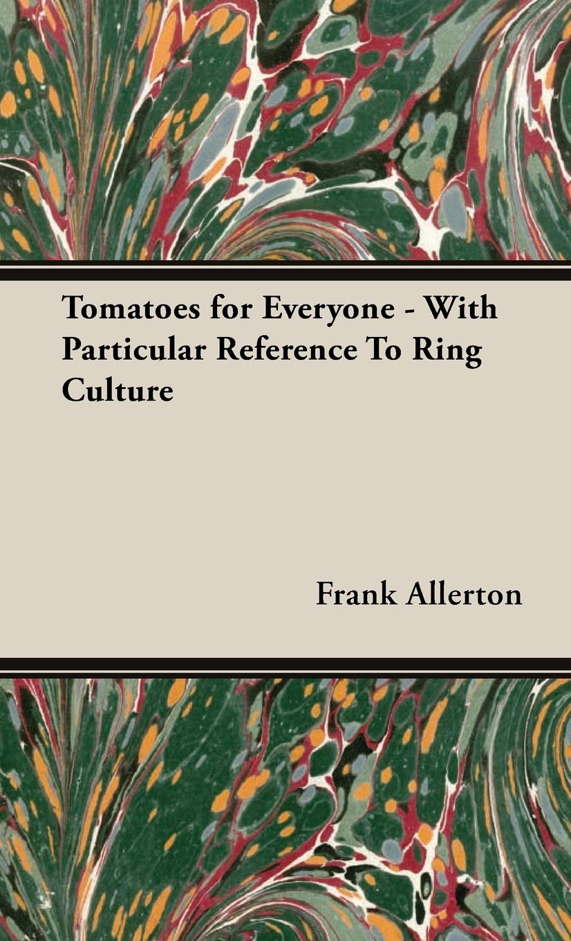 Tomatoes for Everyone - With Particular Reference To Ring Culture