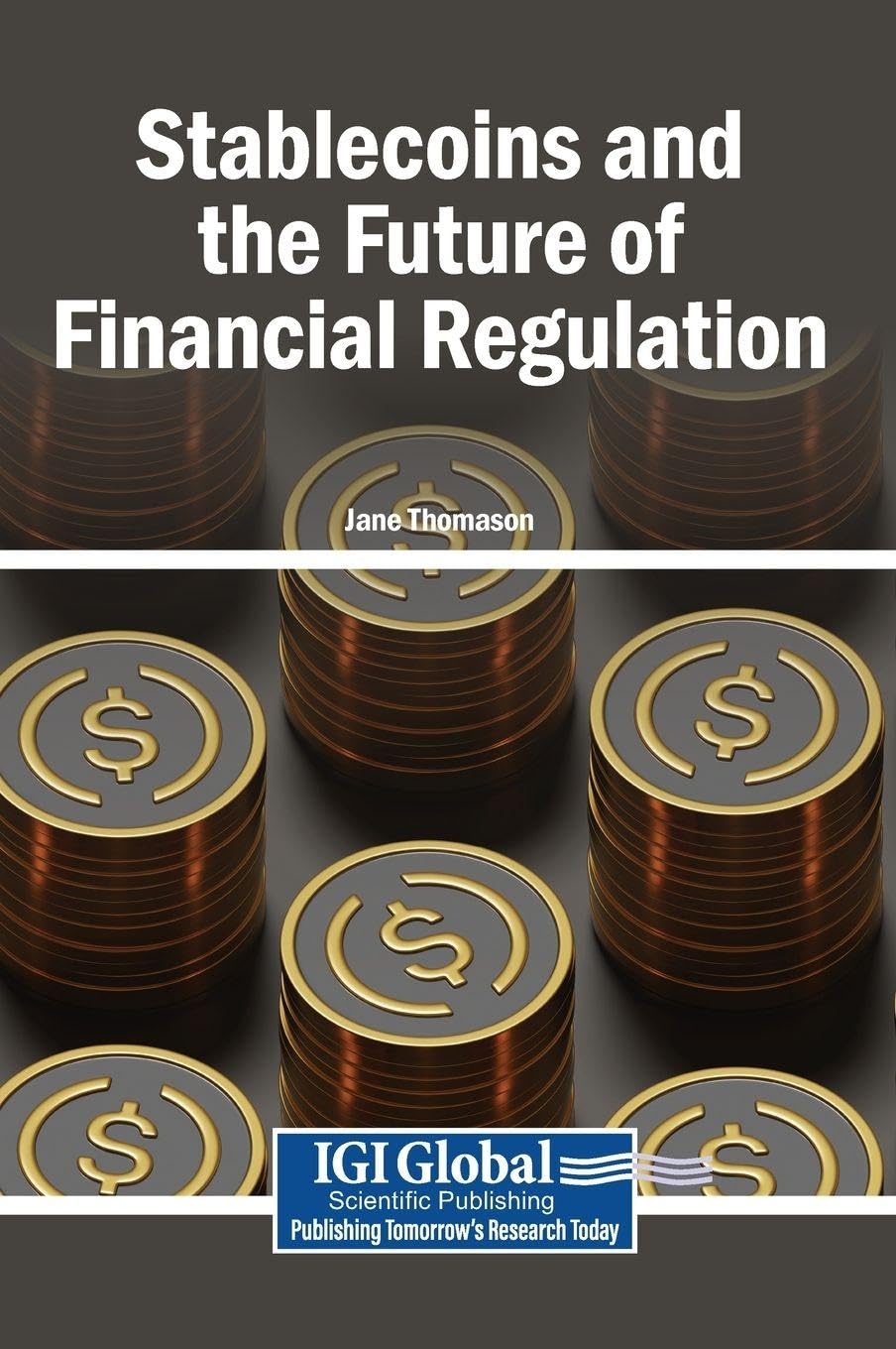Stablecoins and the Future of Financial Regulation