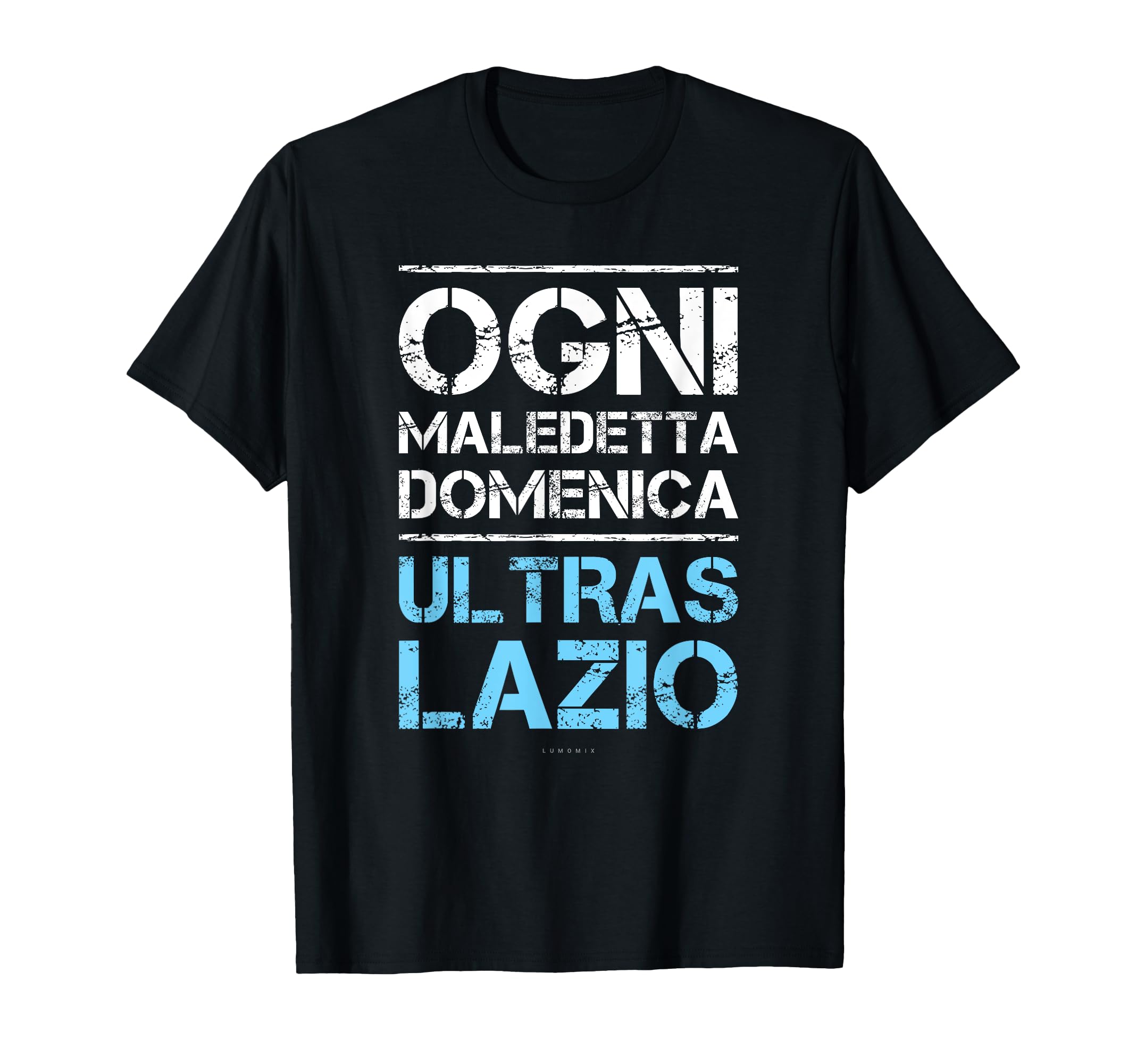 Ultras Lazio - Ogni Maledetta Domenica - Mentalit� Ultras Maglietta :  Amazon.it: Moda