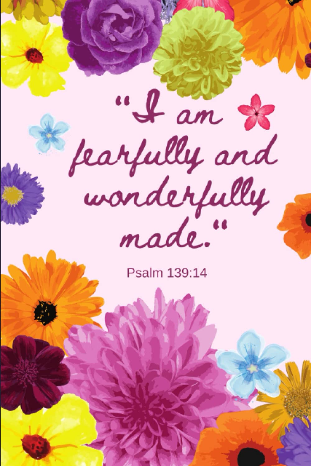 I Am Fearfully And Wonderfully Made: Lined Notebook Journal