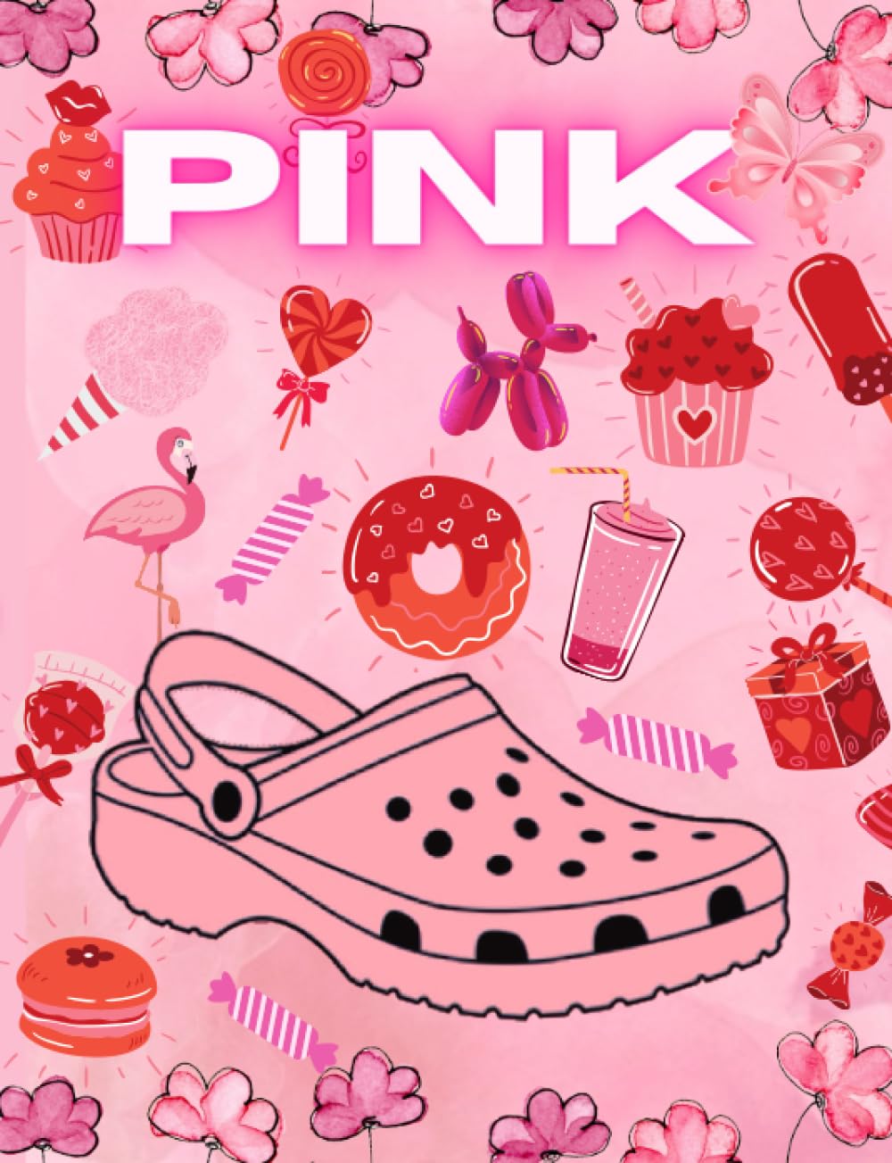 Pink: Pink Crocs and Everything Pink