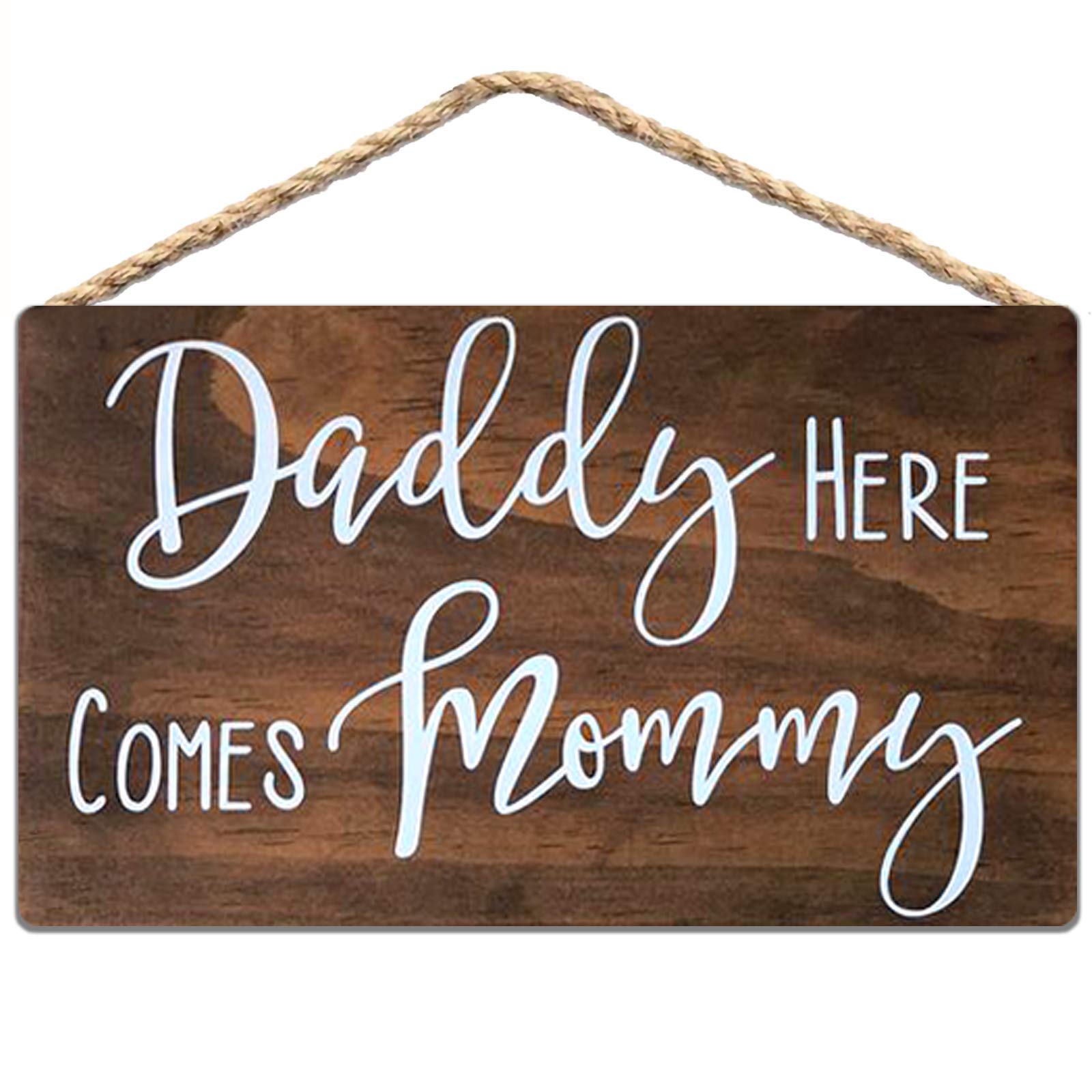 Daddy Here Comes Mommy Wedding Sign Rustic Wall Art Sign for Wedding Ceremony Engagement Celebration Novelty Wedding Gift 12x8 Inch