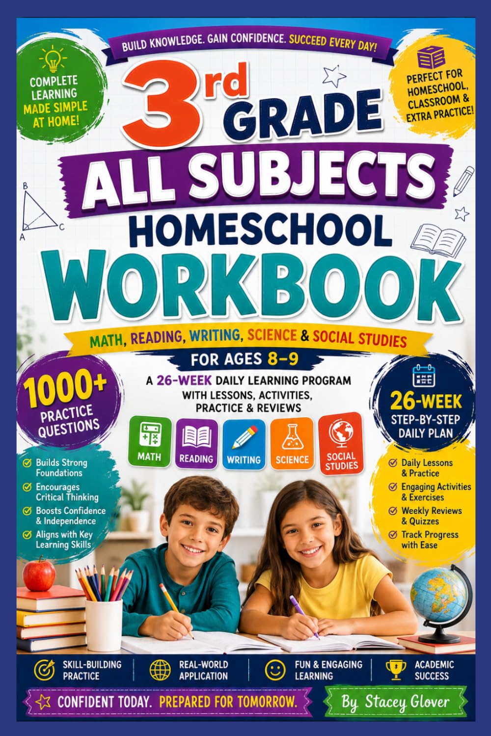 3rd Grade All Subjects Homeschool Workbook: Math, Reading, Writing, Science & Social Studies for Ages 8–9 | A 26-Week Daily Learning Program with Lessons, Activities, 1000+ Exercises