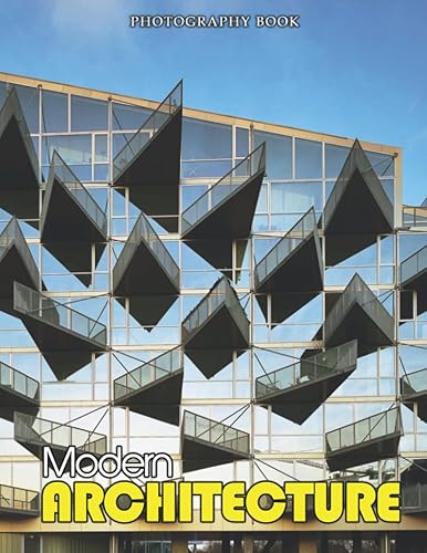 Modern Architecture Photography Book Wonderful Architectural Buildings In 30+ High-Resolution Pictures