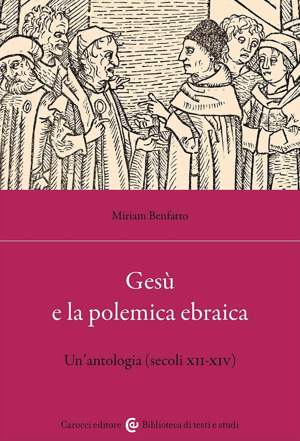 Gesù E La Polemica Ebraica. Un'antologia (Secoli XII-XIV) - 4