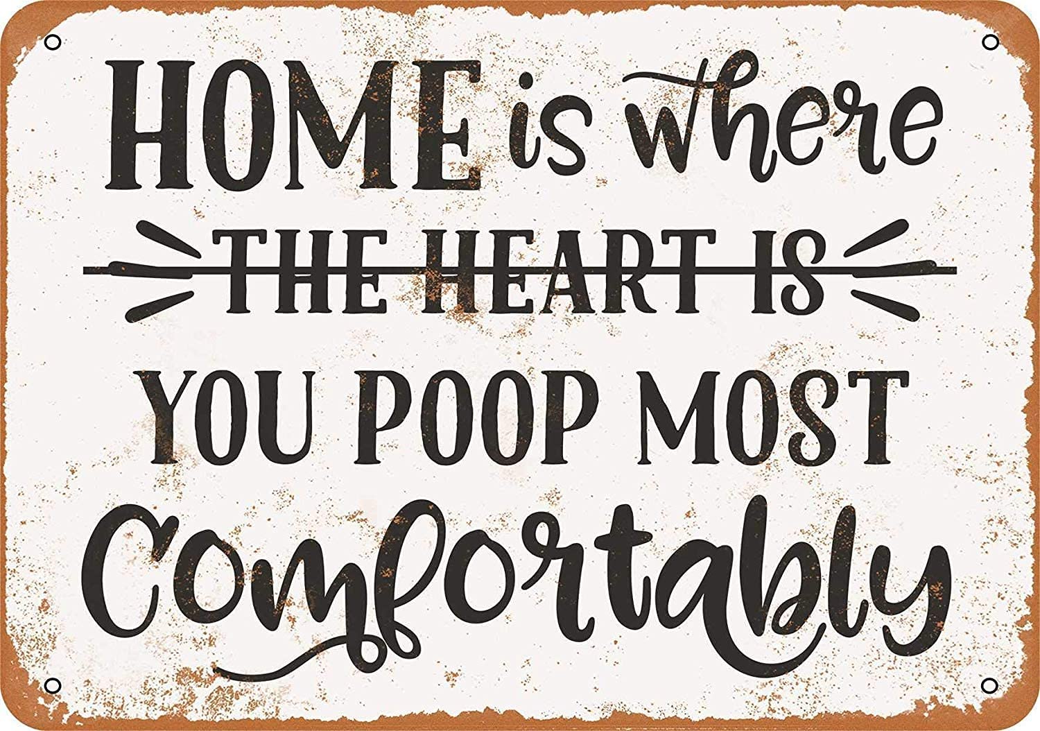 Haosensix Funny Metal Tin Sign Home is Where You Poop Most Comfortably Retro Poster Wall Decor Toilet Home Bathroom Farmhouse Decor Poster Painting 12x16 Inch